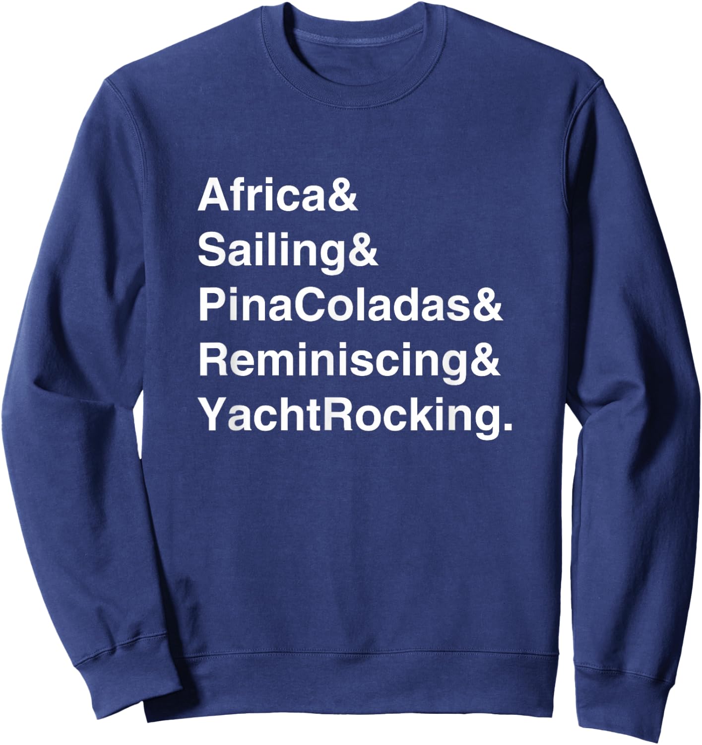 Yacht Rock Captain Sailing Pina Colada Sweatshirt - Sweatshirt | Navy