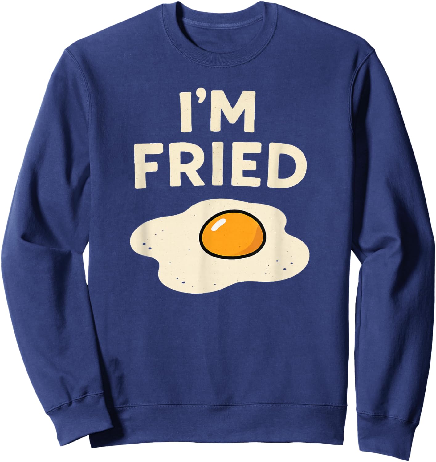 I'm Fried Sweatshirt - Sweatshirt | Navy