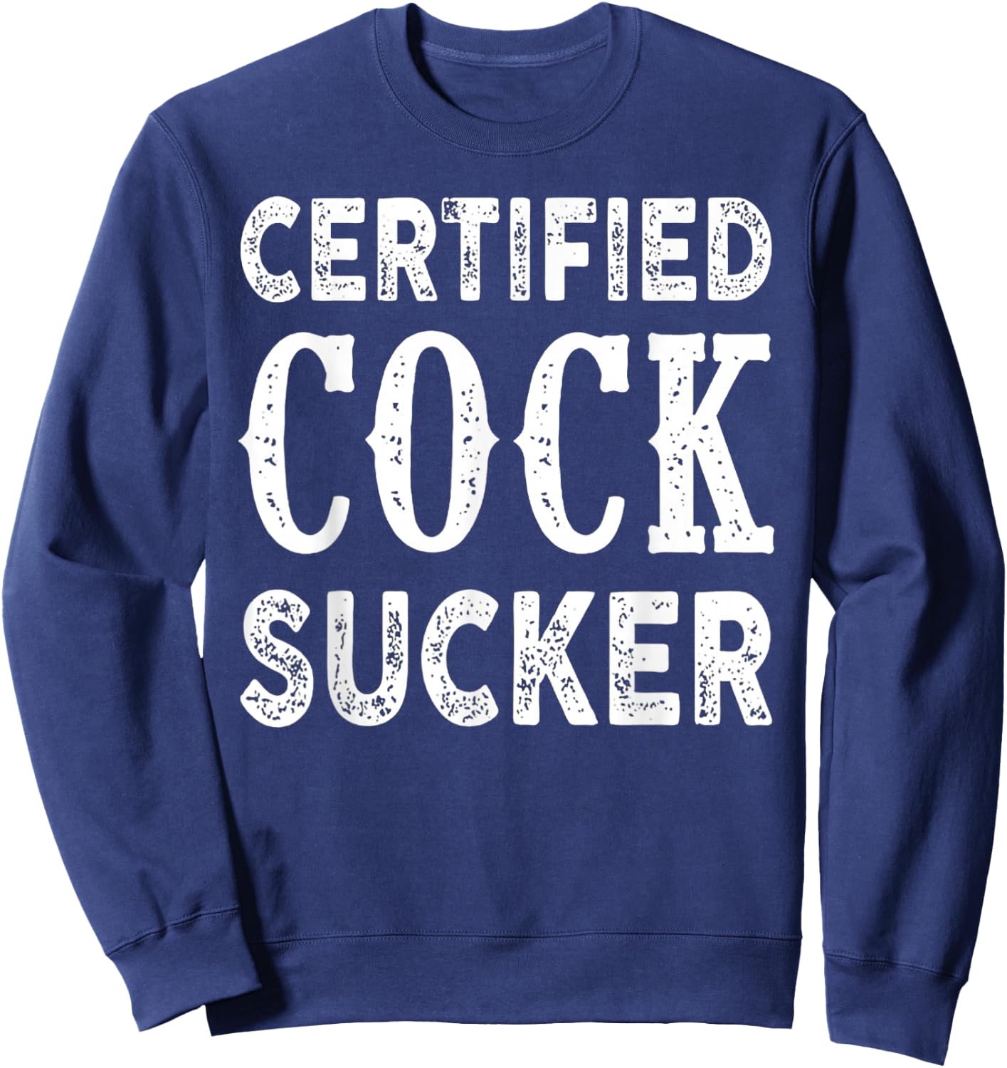 Certified Cock Sucker Sweatshirt - Sweatshirt | Navy