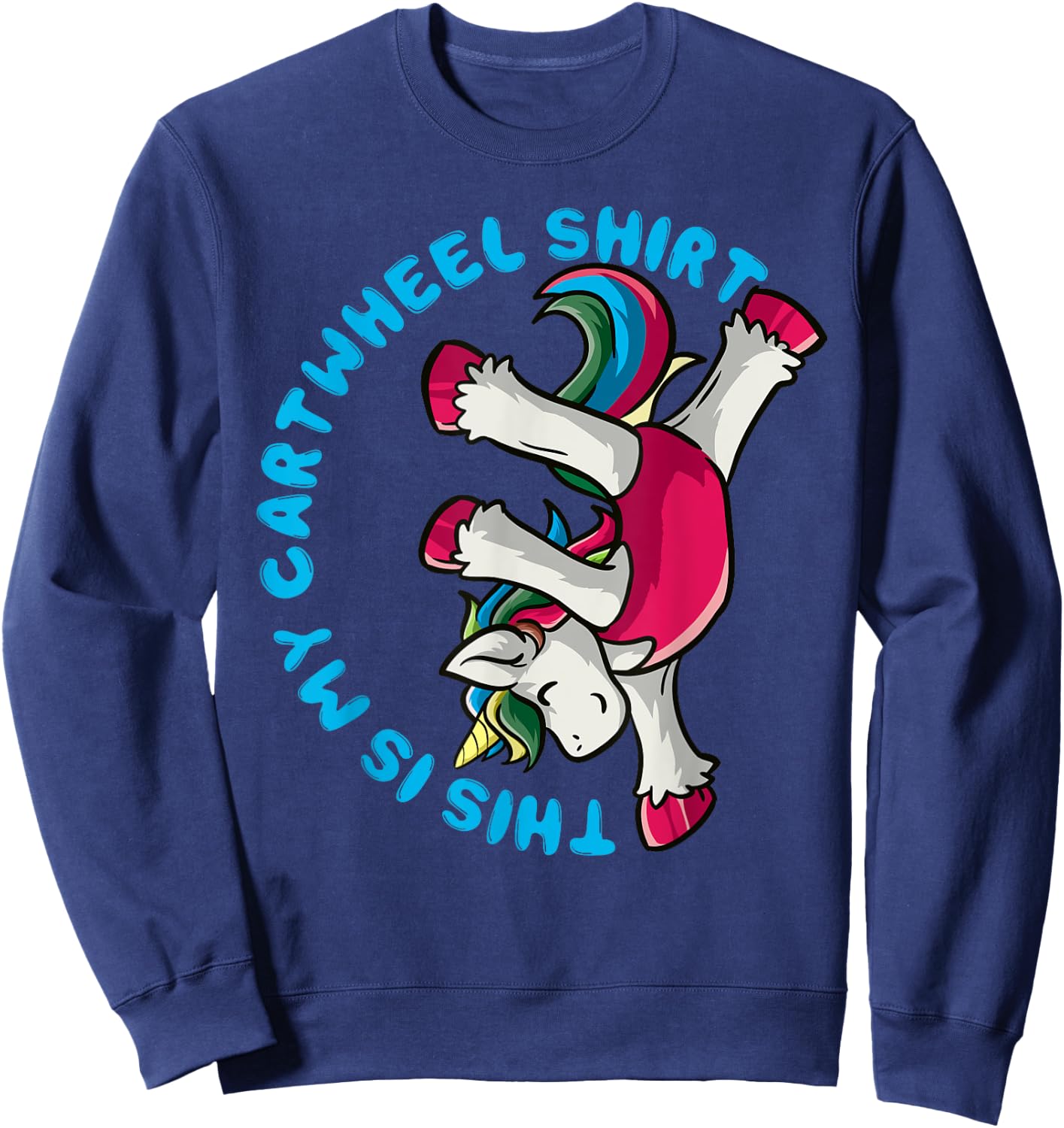 Gymnastics Girl This Is My Cartwheel Shirt Unicorn Gymnast Sweatshirt - Sweatshirt | Navy
