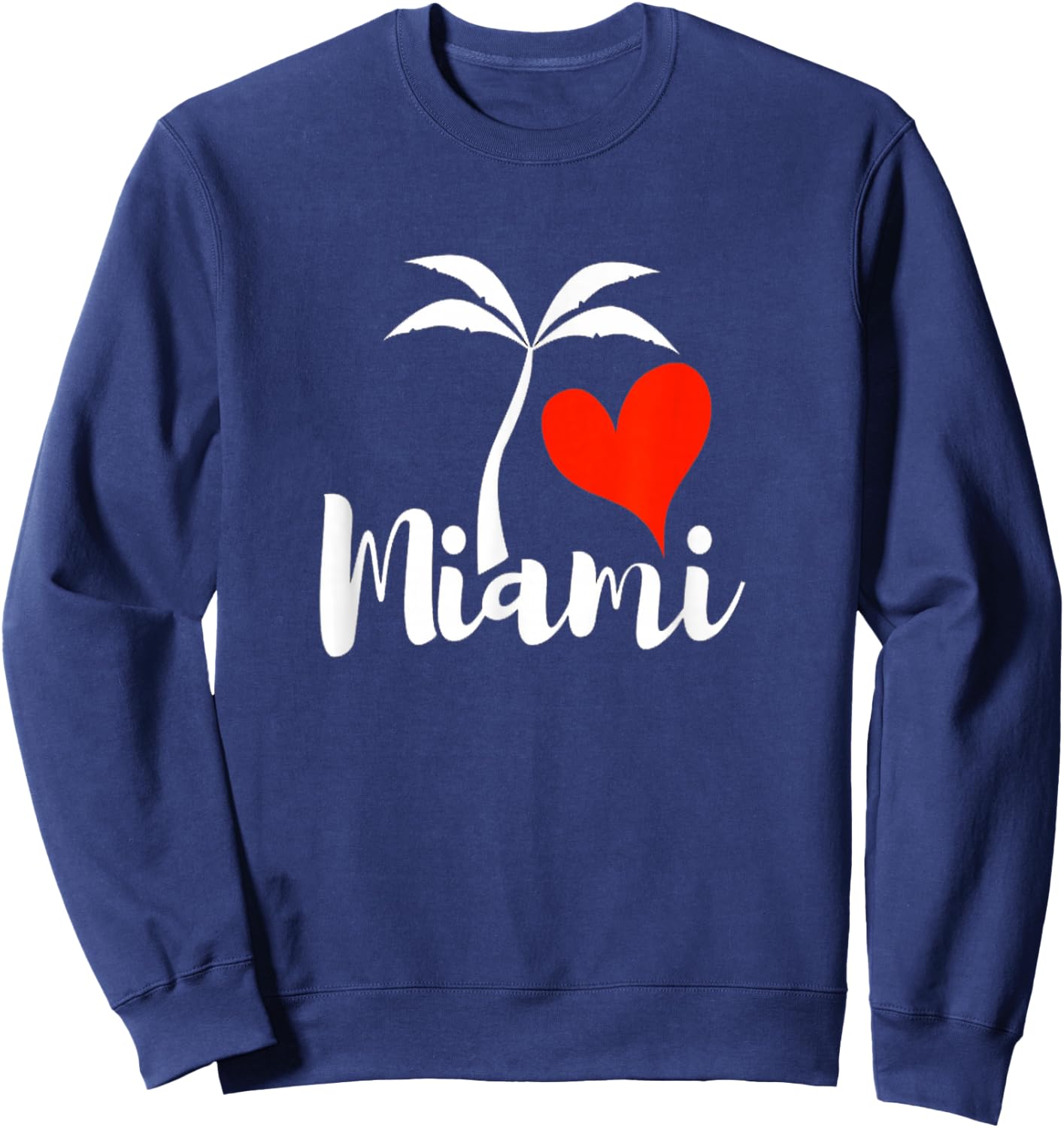 I Love Heart Miami City Florida Palm Beach Souvenir Pride Sweatshirt - Sweatshirt | Navy