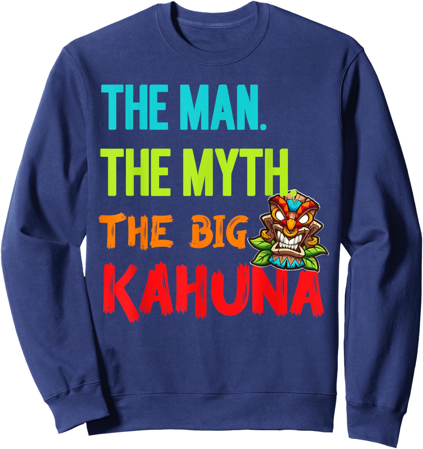 Funny The Man The Myth The Big Kahuna Men's Tiki Fishing Sweatshirt - Sweatshirt | Navy