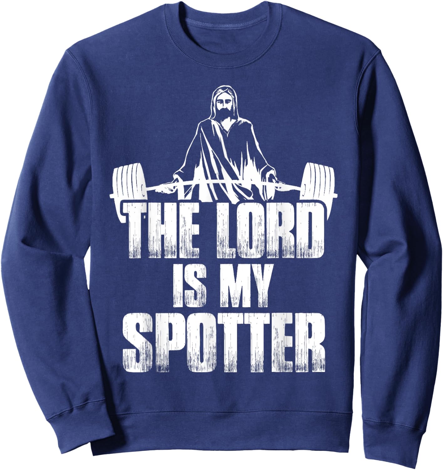 Christian Shirt Funny Gym The Lord Is My Spotter Gift Sweatshirt - Sweatshirt | Navy