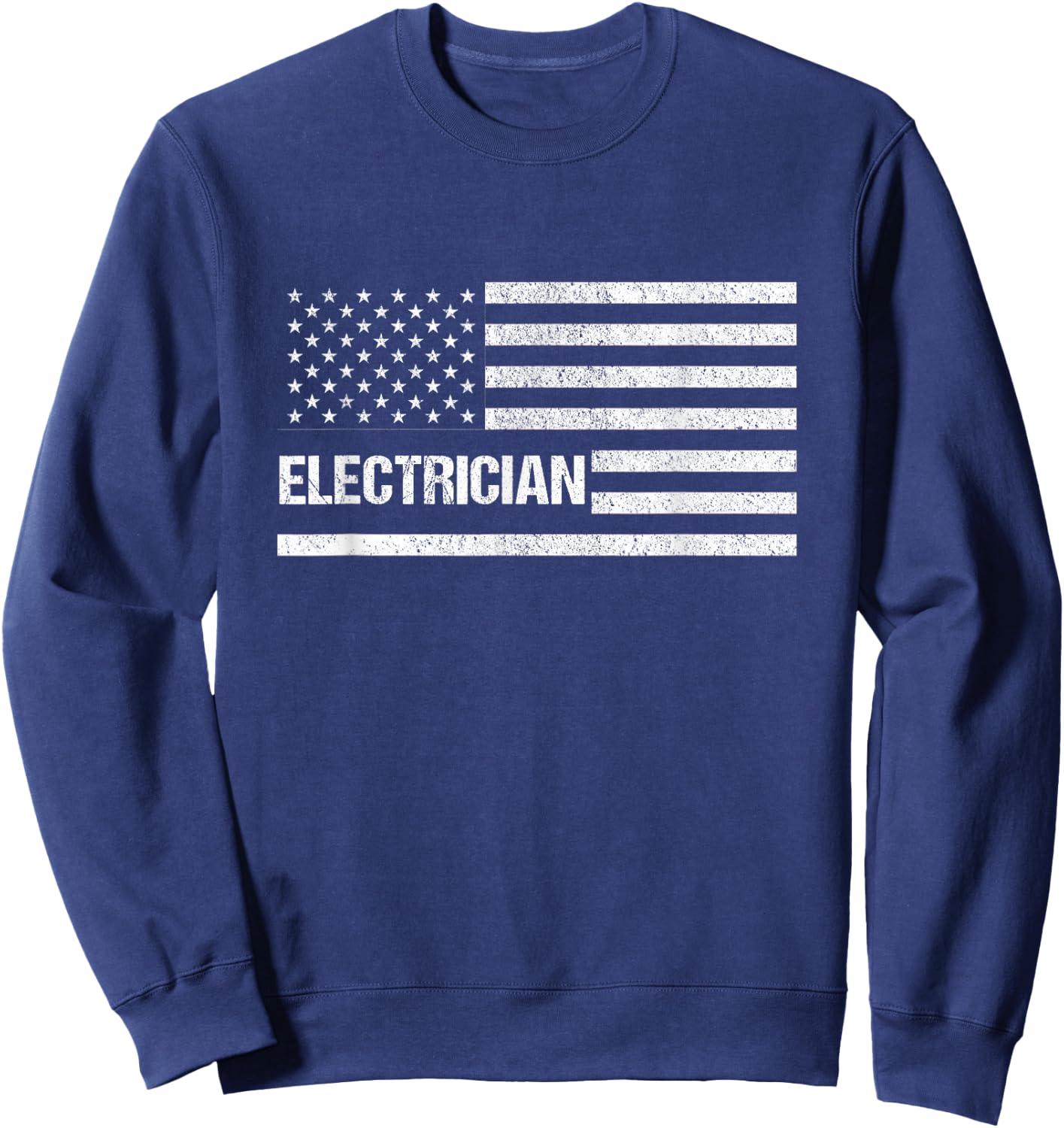 Proud American Electrician Shirt for Electricians Sweatshirt - Sweatshirt | Navy