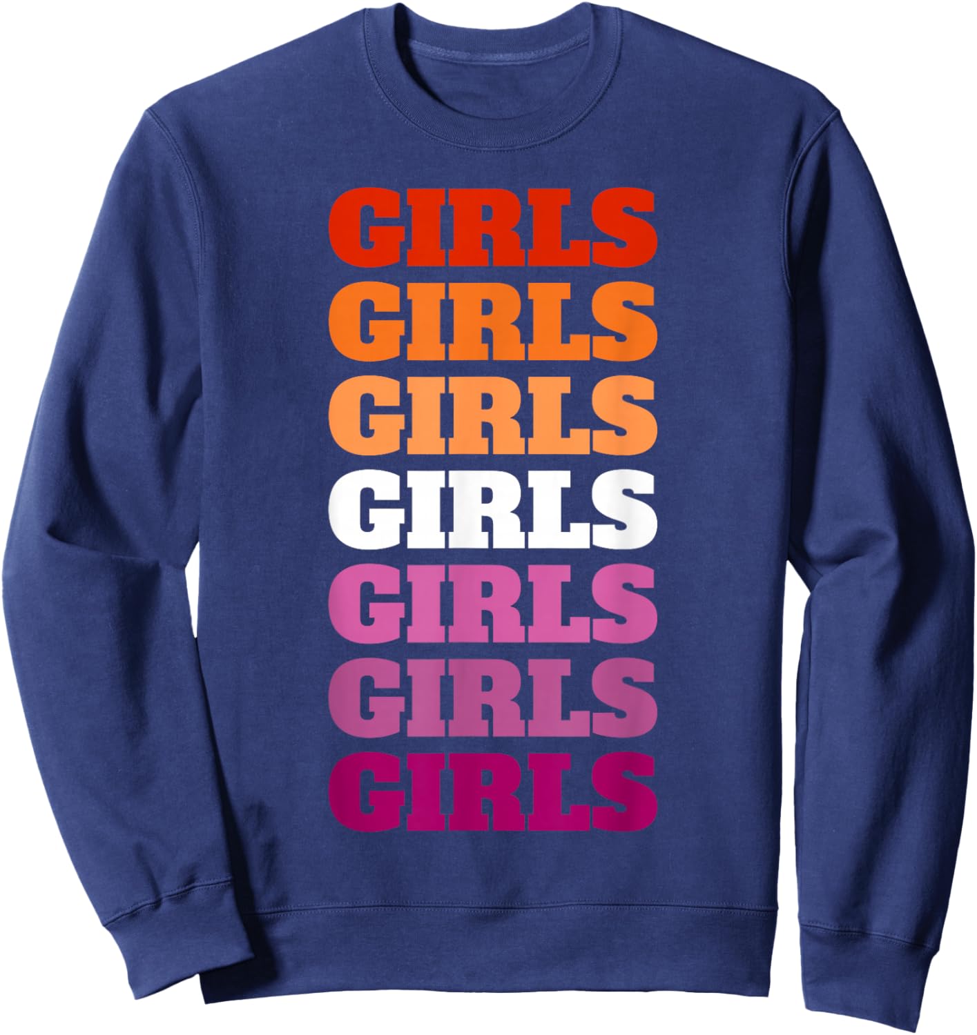 Lesbian Flag Girls Girls Girls Sweatshirt - Sweatshirt | Navy