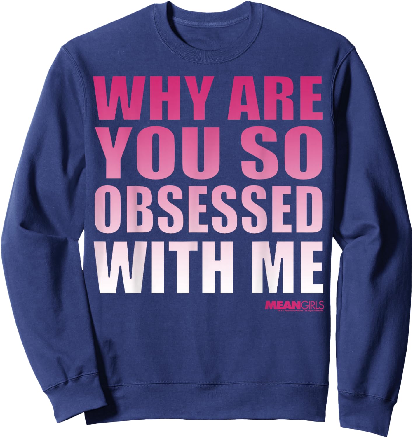Mean Girls Obsessed with Me Pink Gradient Graphic Sweatshirt - Sweatshirt | Navy