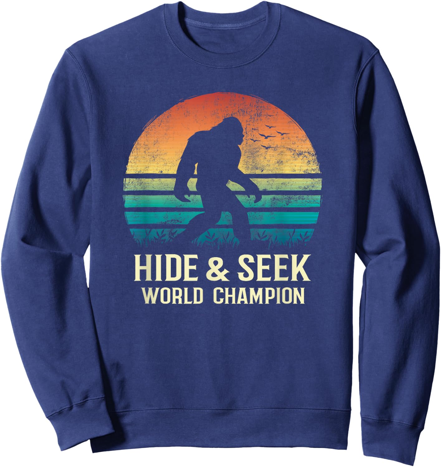 Hide and Seek World Champion Bigfoot Believer Sweatshirt - Sweatshirt | Navy