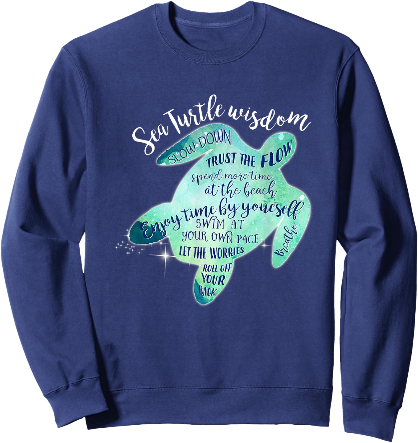Sea Turtle Wisdom - Beach Sweatshirt - Sweatshirt | Navy