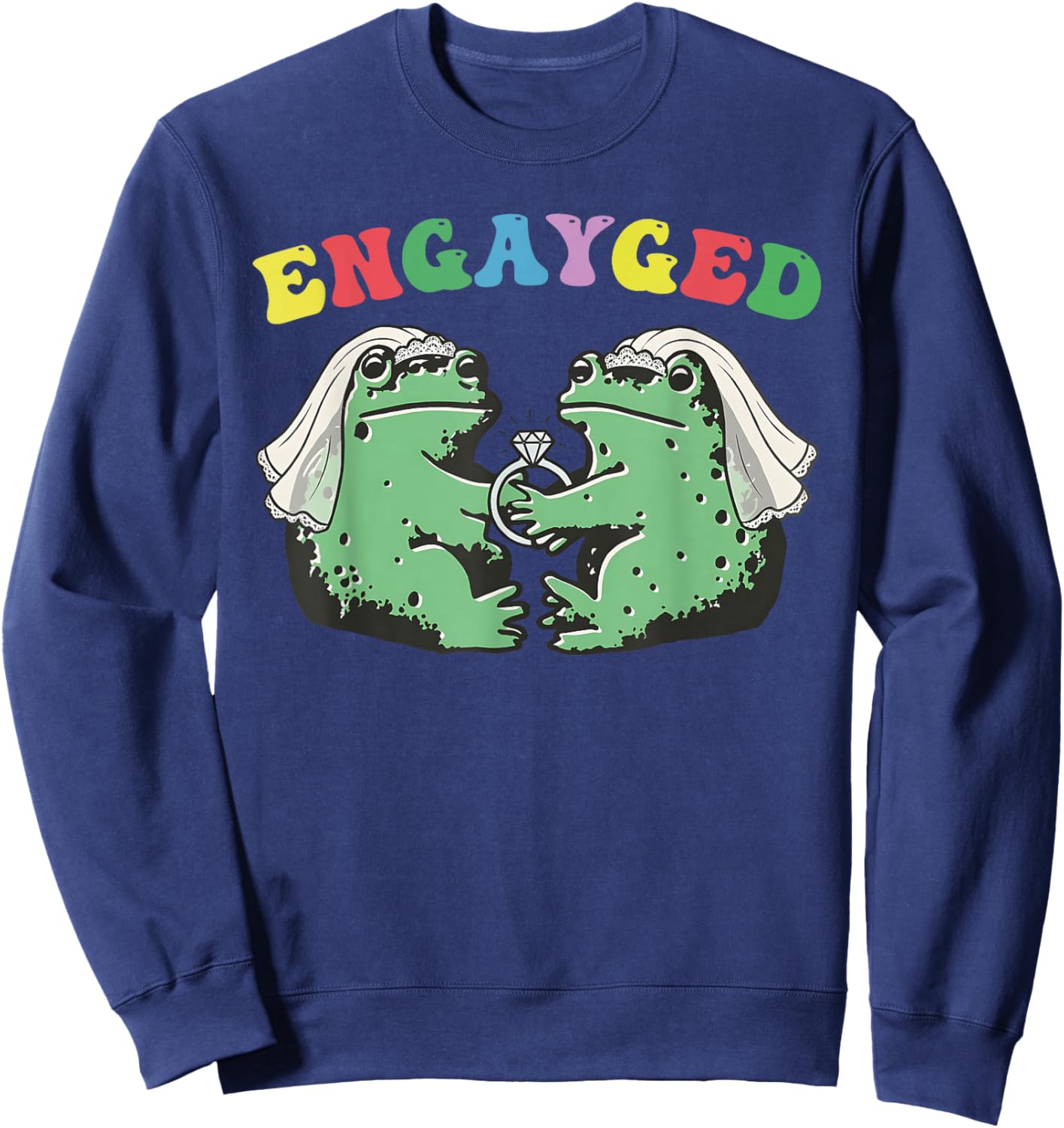 Engayged Funny LGBTQ Engagement Humor Sweatshirt - Sweatshirt | Navy