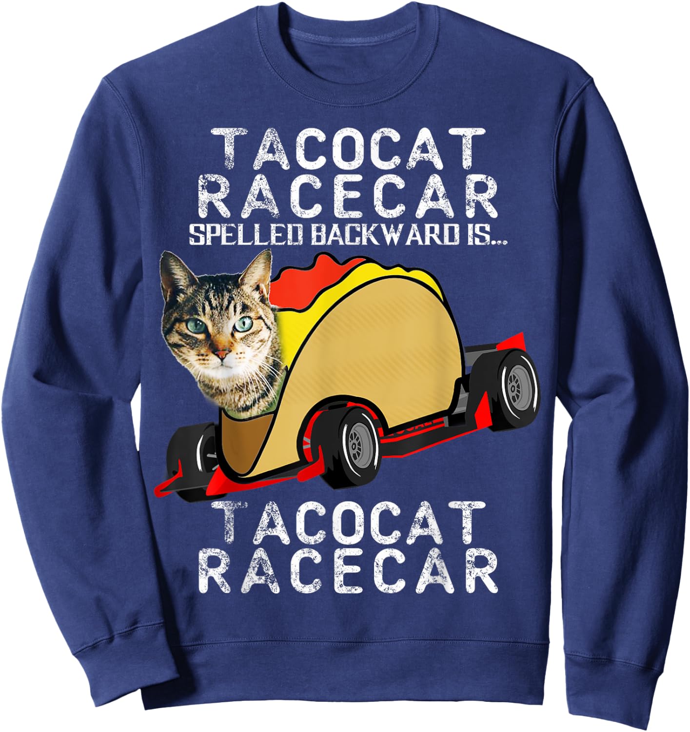 Tacocat Racecar Crazy Mexican Food Fast Car Funny Taco Shirt Men Women Girls Kids Sweatshirt - Sweatshirt | Navy