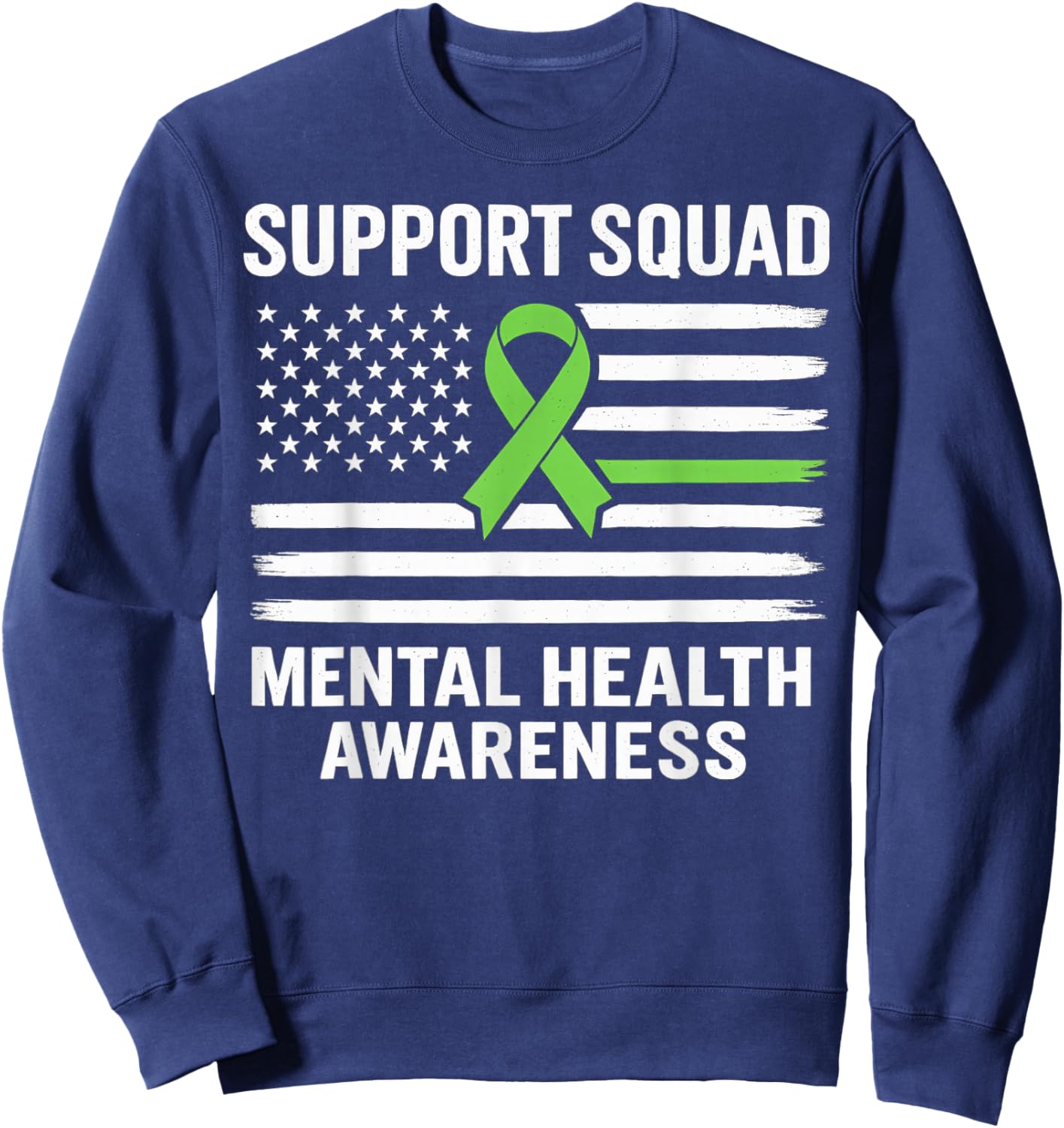 Support Squad Mental Health Awareness Motivational USA Flag Sweatshirt - Sweatshirt | Navy
