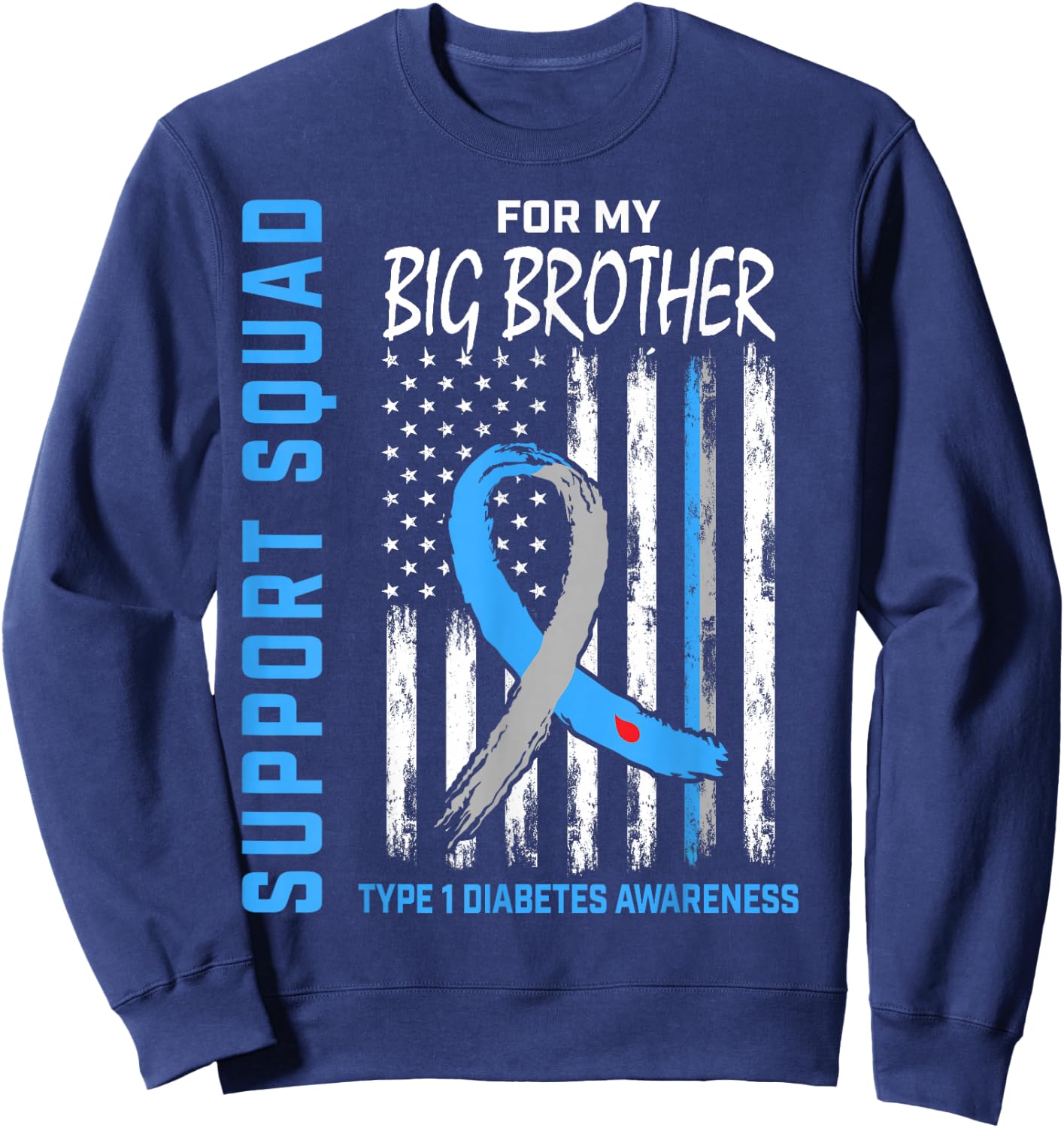 Big Brother Type 1 Diabetes Shirt USA Flag Support Squad T1D Sweatshirt - Sweatshirt | Navy