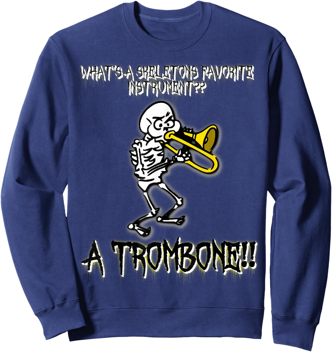 Funny Skeleton Halloween Trombone Joke Sweatshirt - Sweatshirt | Navy