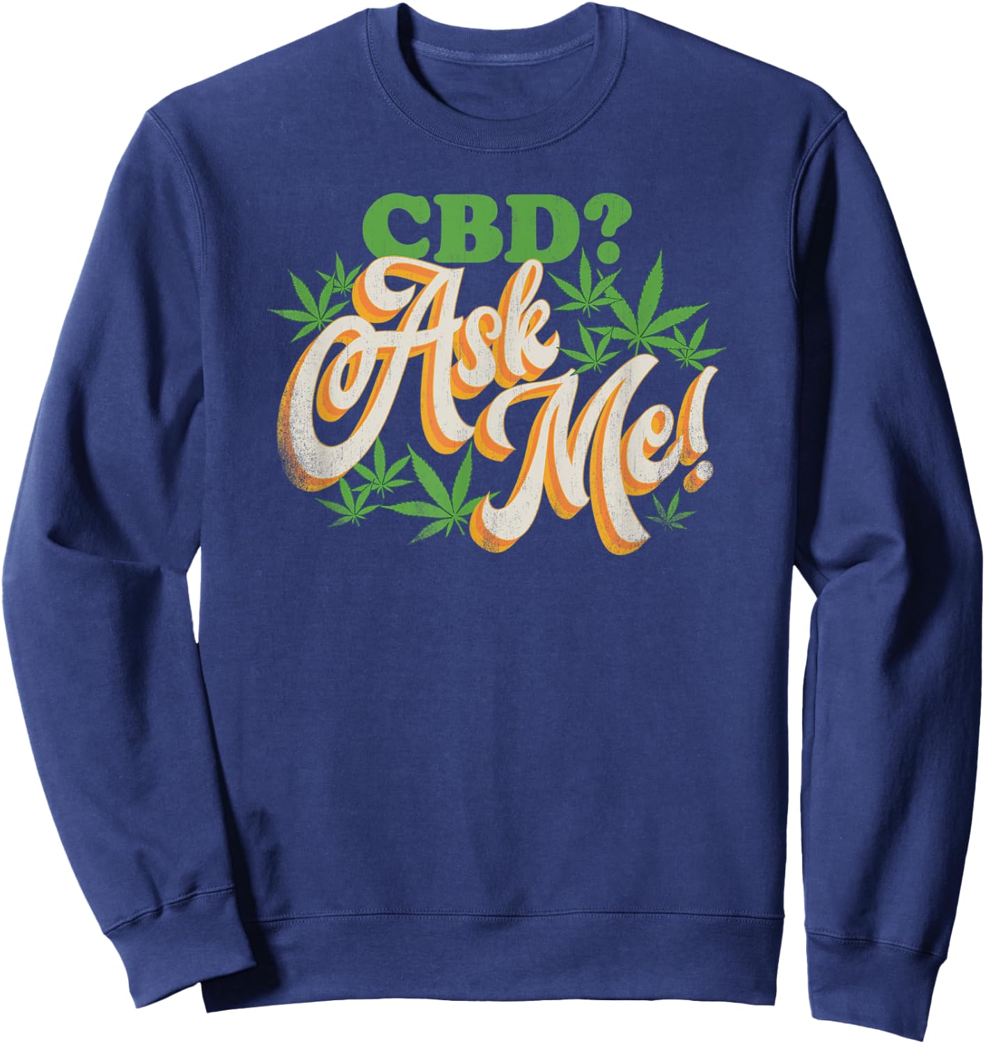 CBD Oil Expert Seller Cannabinoid Sellers-Users-Proponents Sweatshirt - Sweatshirt | Navy