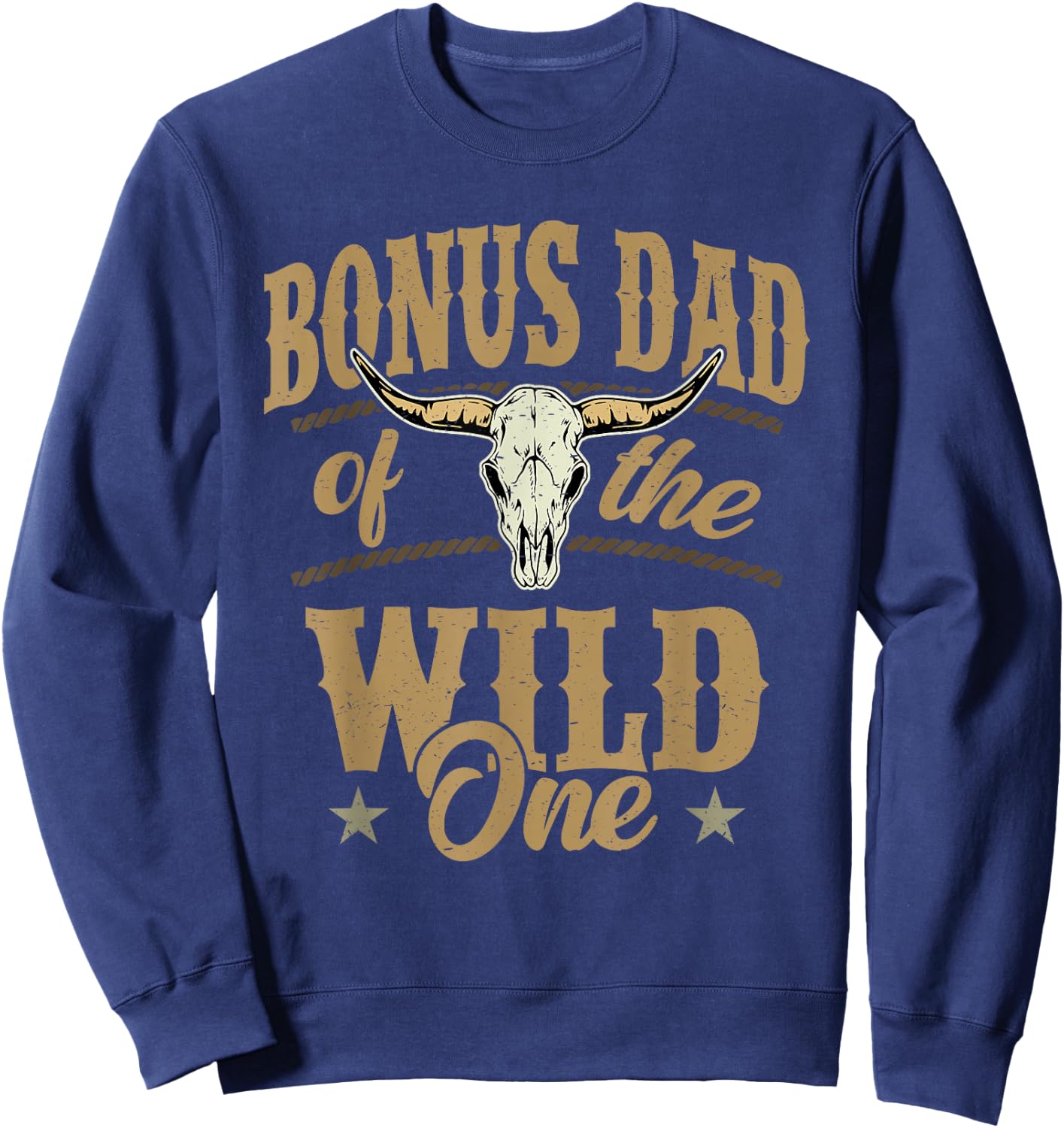 Bonus Dad of The Wild One Cowboy Western Rodeo Party Sweatshirt - Sweatshirt | Navy