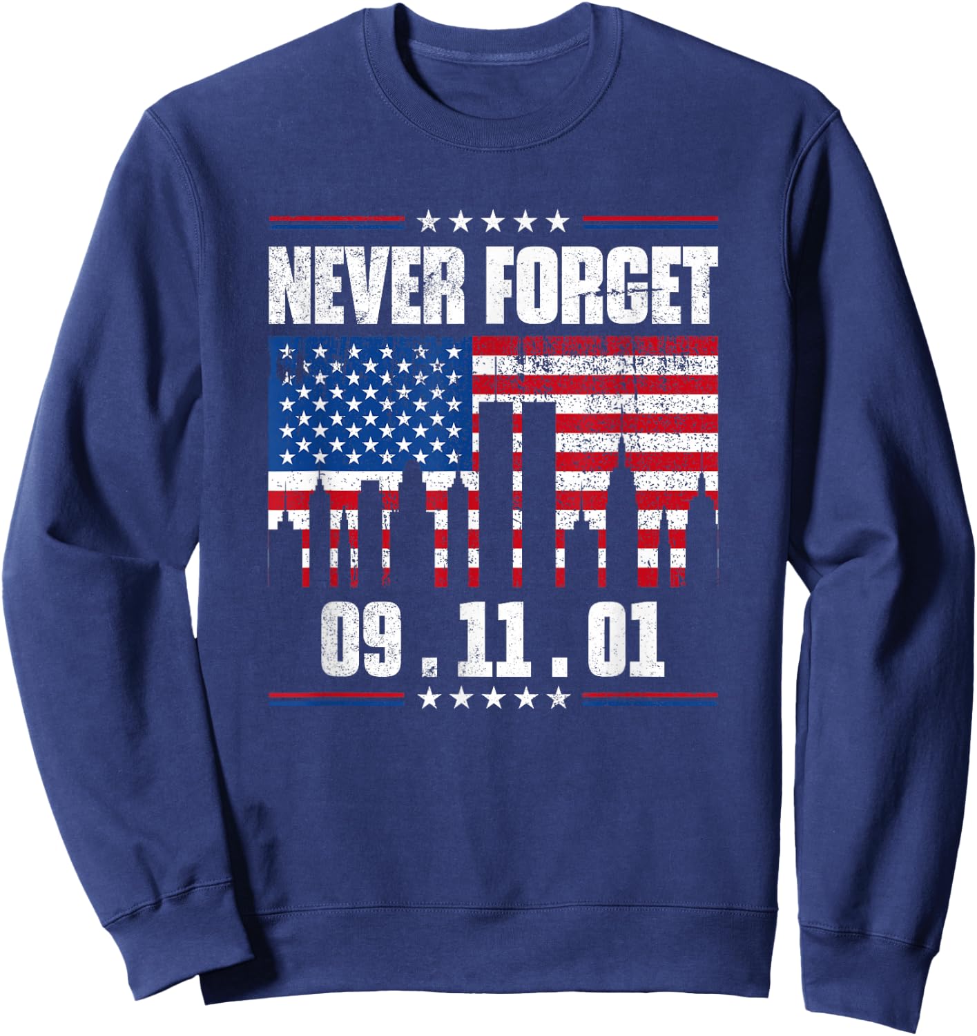 Never Forget September 11 2001 Memorial Day American Flag Sweatshirt - Sweatshirt | Navy