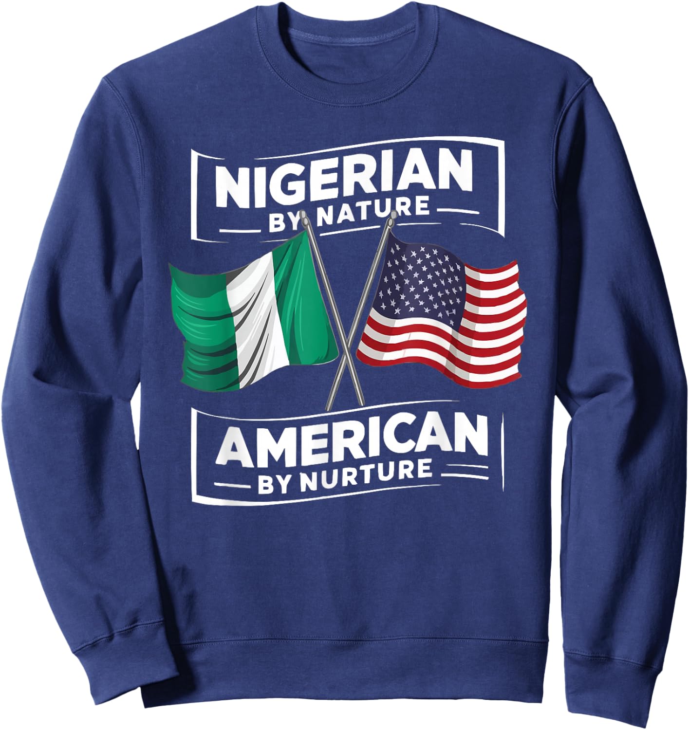 Half Nigerian Half American USA Flag Nigeria America Sweatshirt - Sweatshirt | Navy