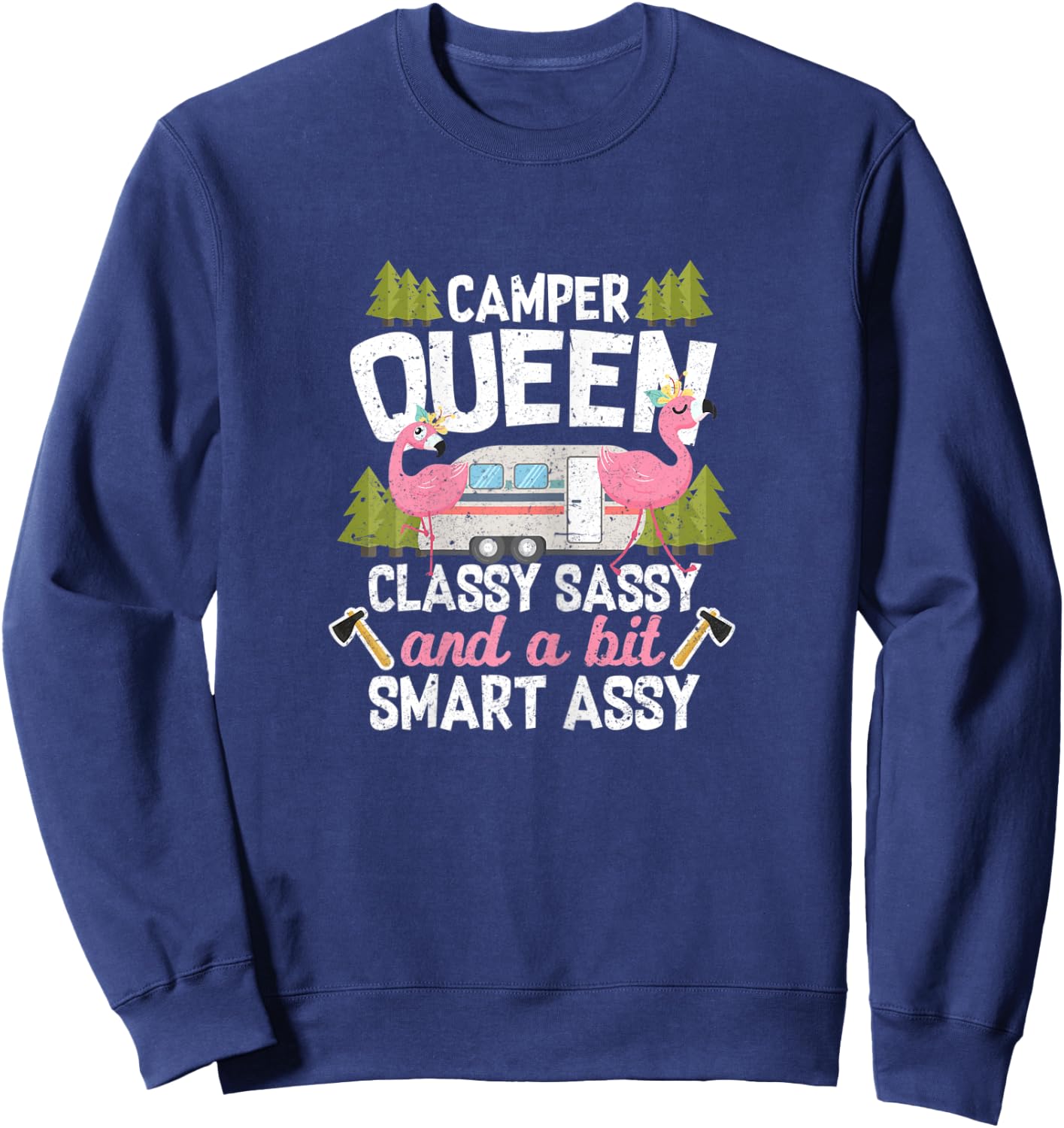Camper Queen Classy Sassy And A Bit Smart Assy Sweatshirt - Sweatshirt | Navy