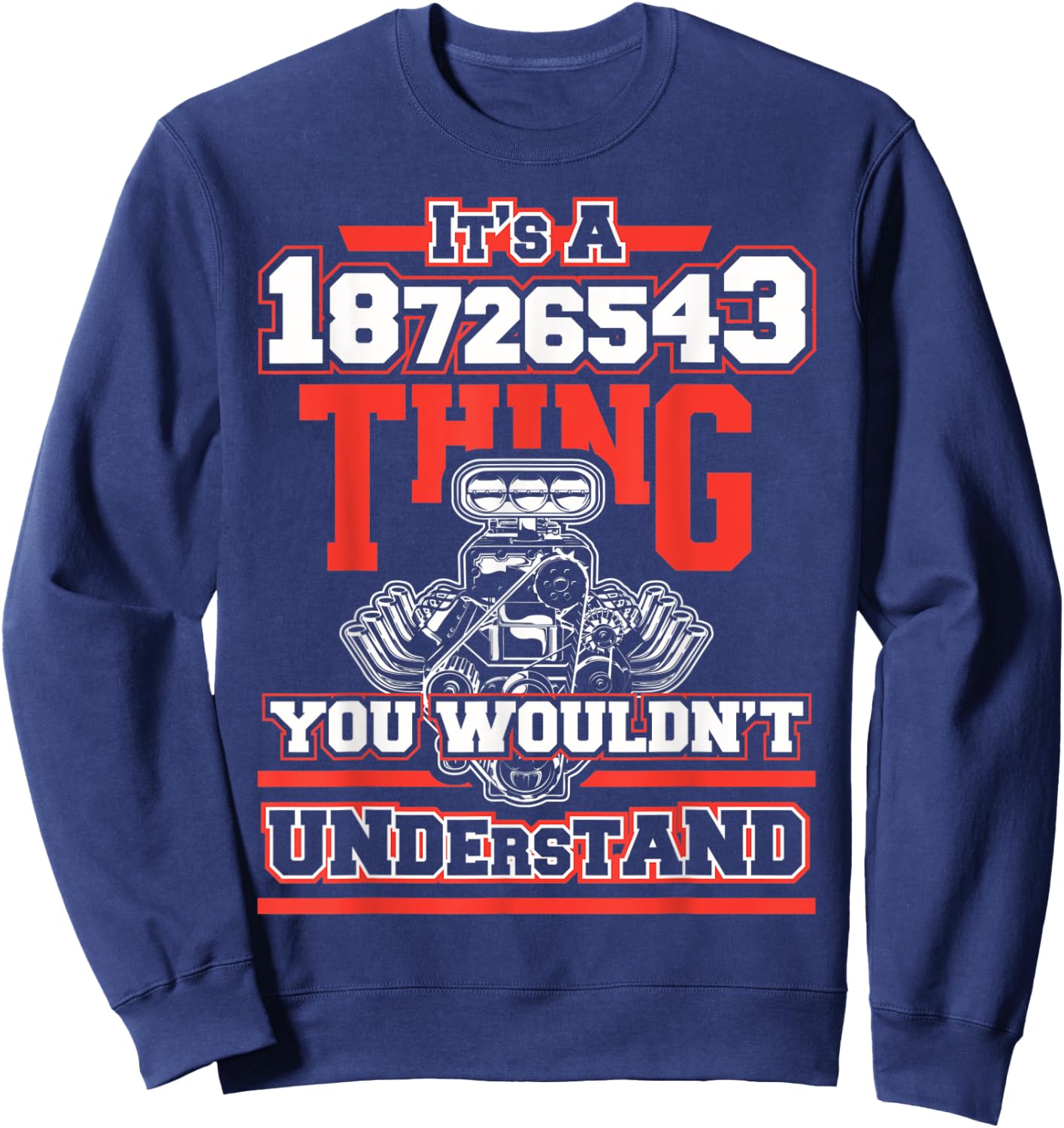 Funny V8 Engine Firing Order 18726543 for Car Guys Sweatshirt - Sweatshirt | Navy