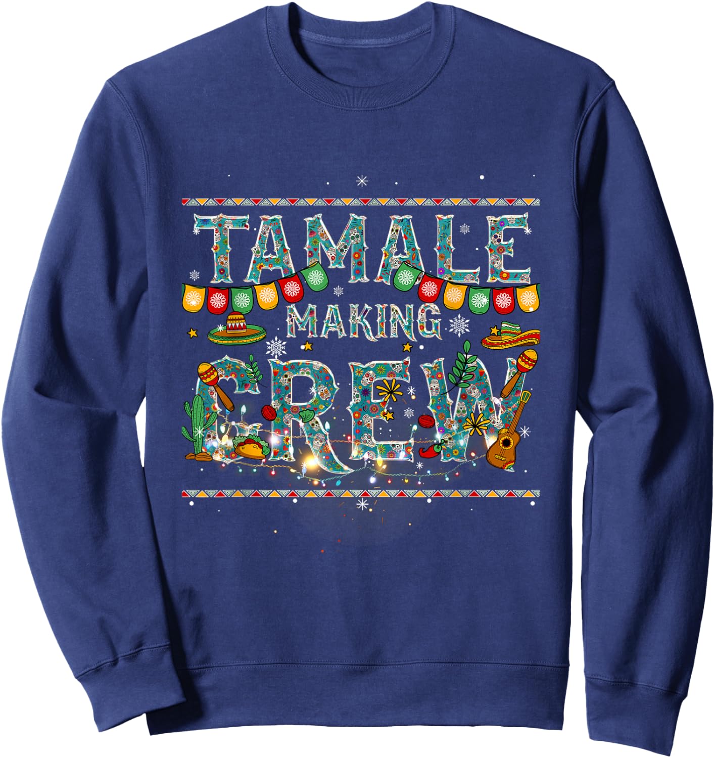 Christmas Tamale Making Crew Mexican Food Family Matching Sweatshirt - Sweatshirt | Navy