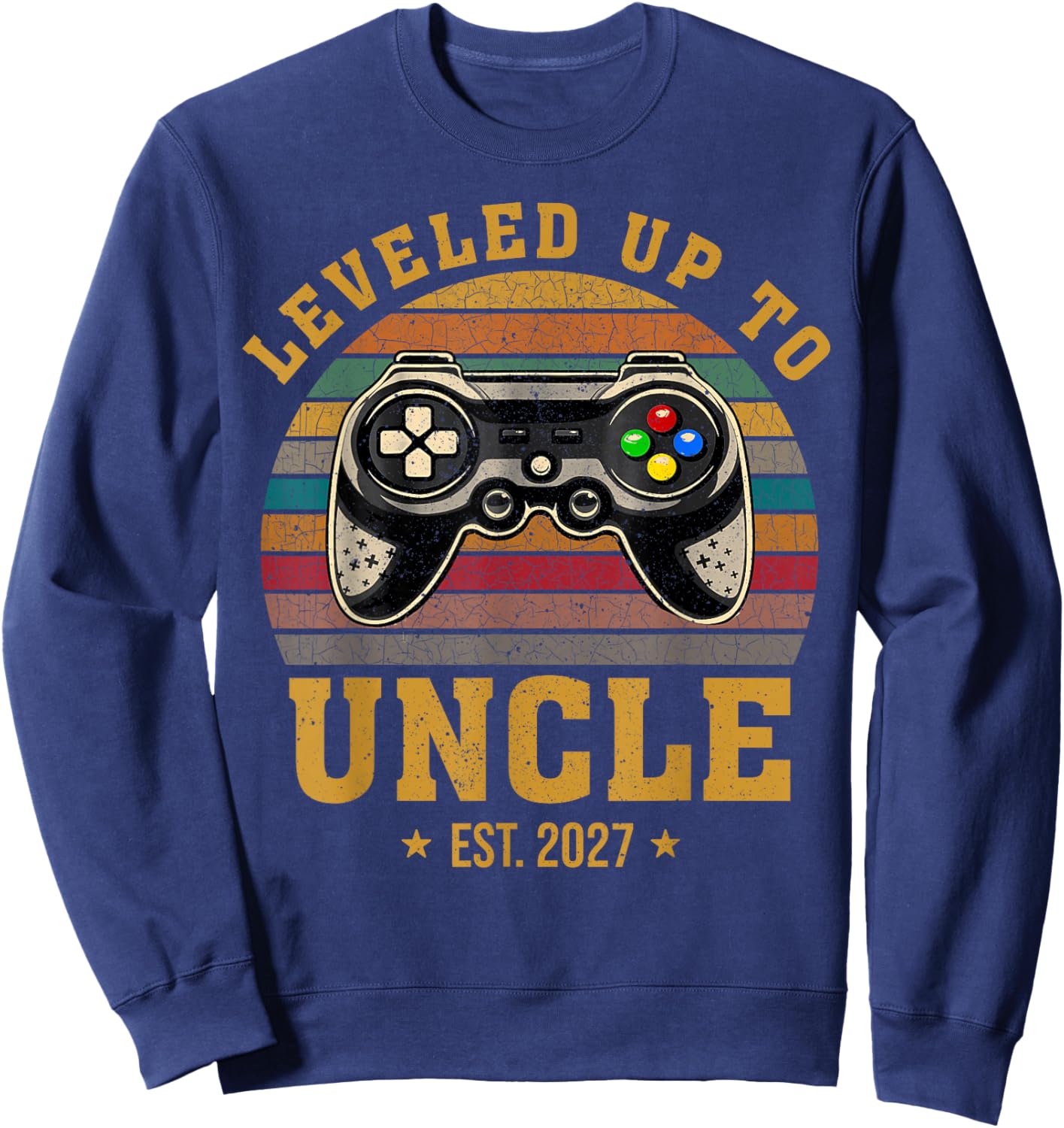 Promoted to Uncle EST. 2027 Leveled Up to Daddy & Dad Sweatshirt - Sweatshirt | Navy