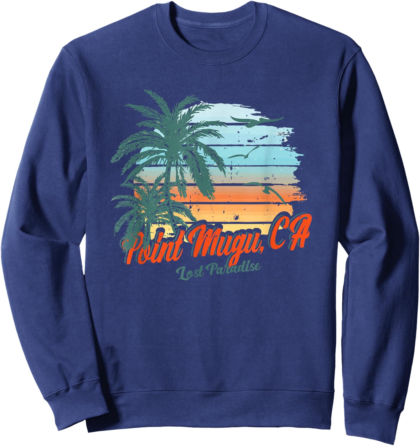 Point Mugu Beach California Shirt Lost Paradise Sweatshirt - Sweatshirt | Navy