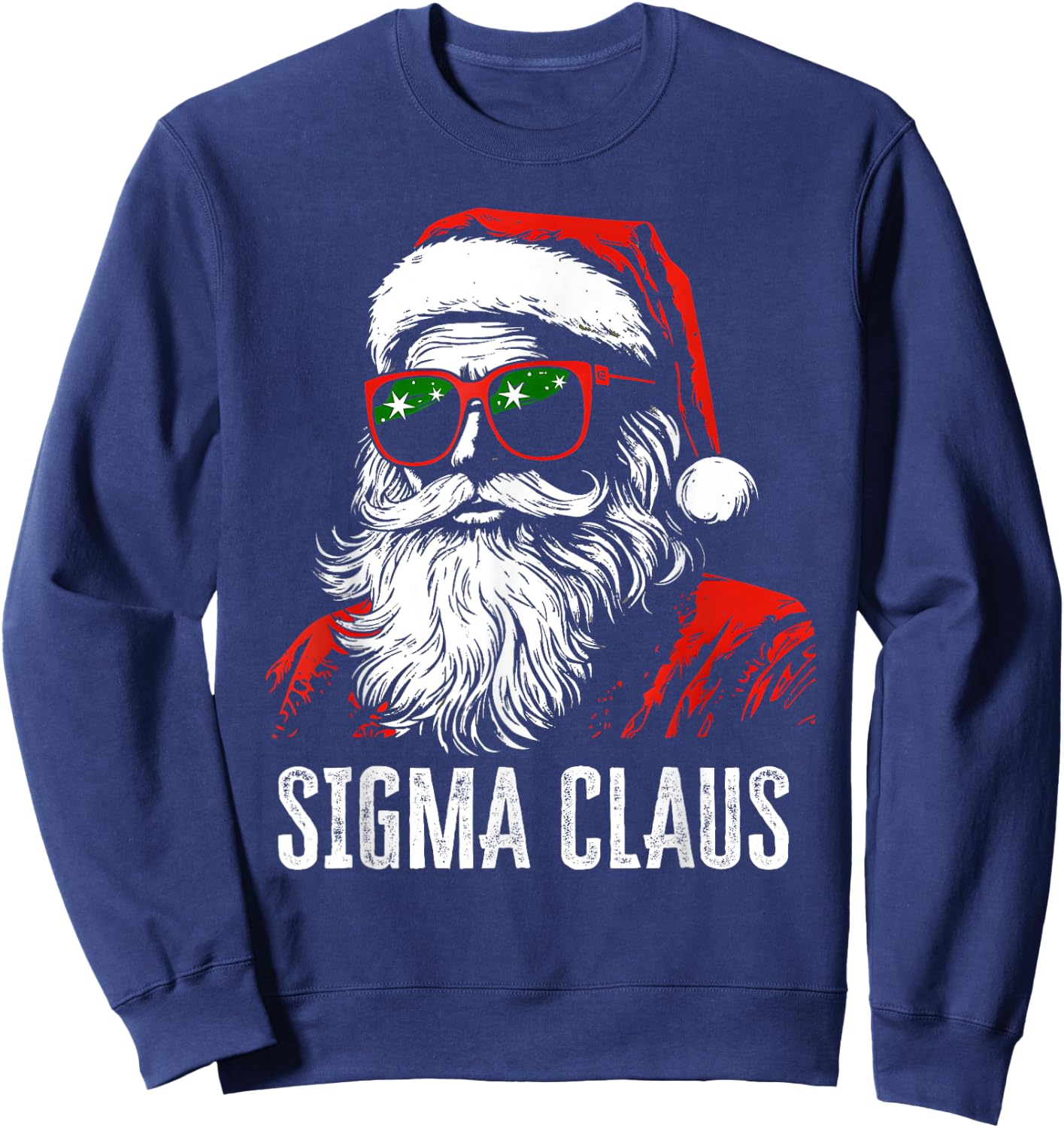 Sigma Claus Santa Funny Christmas Rizz Male The Rizzler Meme Sweatshirt - Sweatshirt | Navy