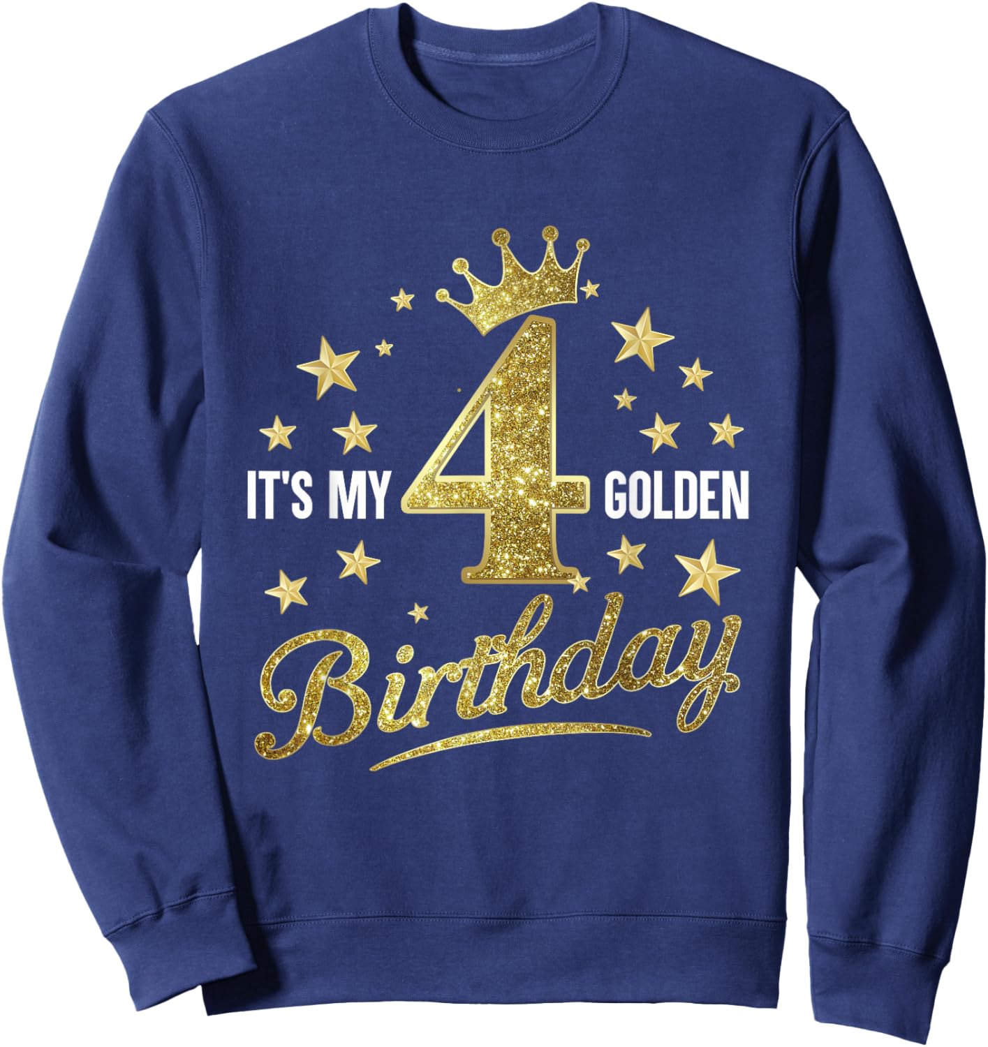 It's My 4th Golden Birthday 4 Year Old Bday Kids Groovy Sweatshirt - Sweatshirt | Navy