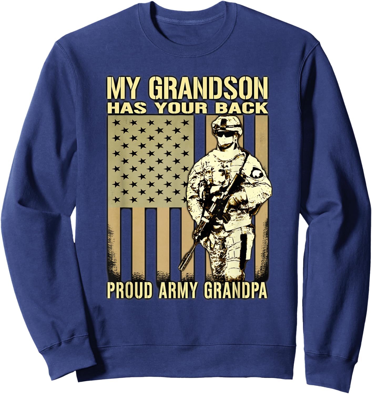 My Grandson Has Your Back - Proud Army Grandpa Military Gift Sweatshirt - Sweatshirt | Navy