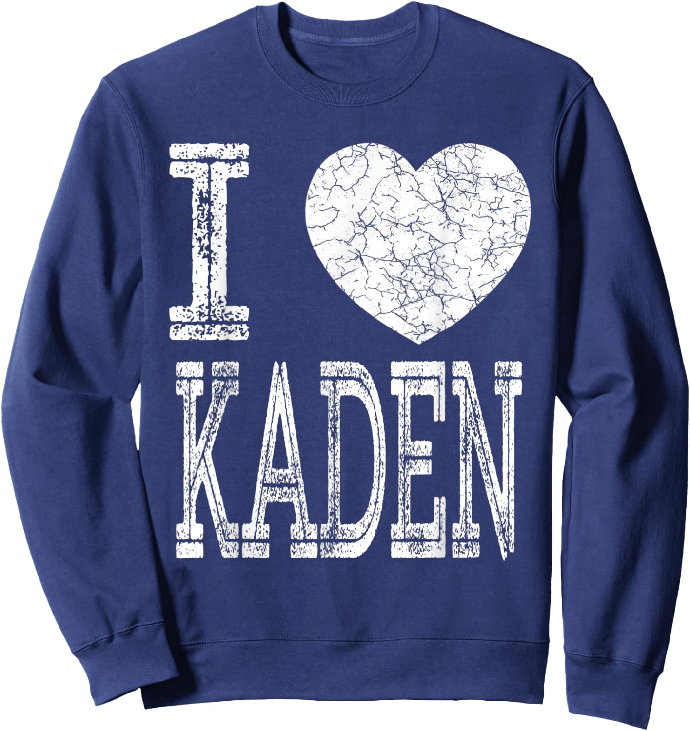 I Love Kaden Valentine Boyfriend Son Boy Heart Husband Name Sweatshirt - Sweatshirt | Navy
