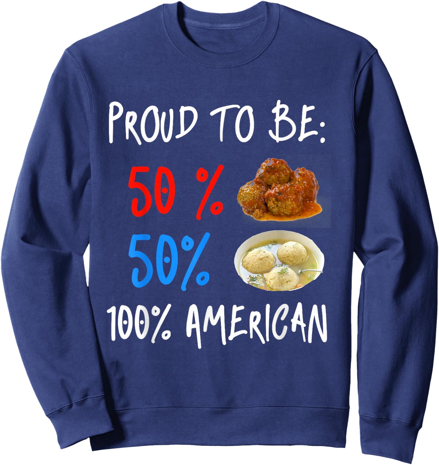 Funny Italian Meat Matzoh Ball Jewish Food Lover Sweatshirt - Sweatshirt | Navy