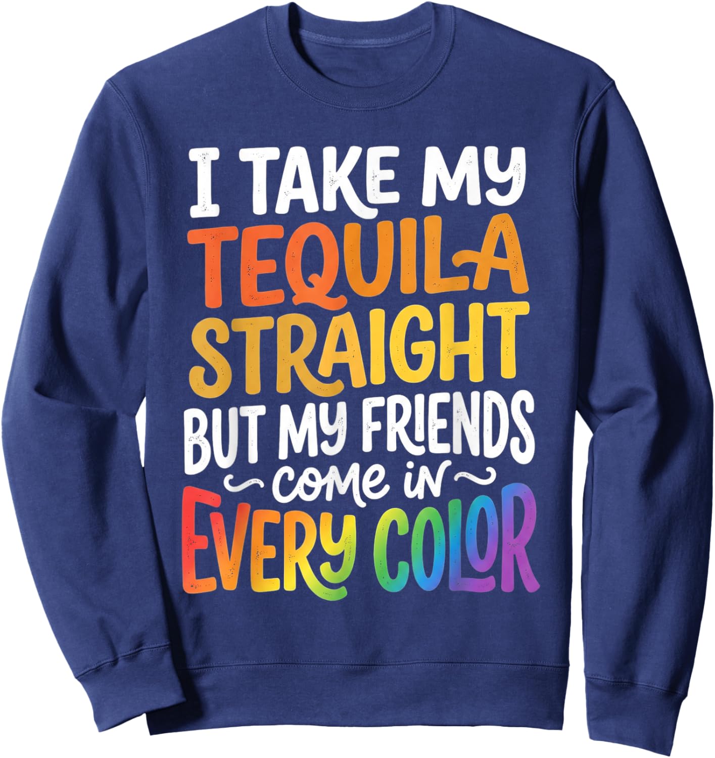 Gay Friends LGBTQ Ally Pride Support Sweatshirt - Sweatshirt | Navy