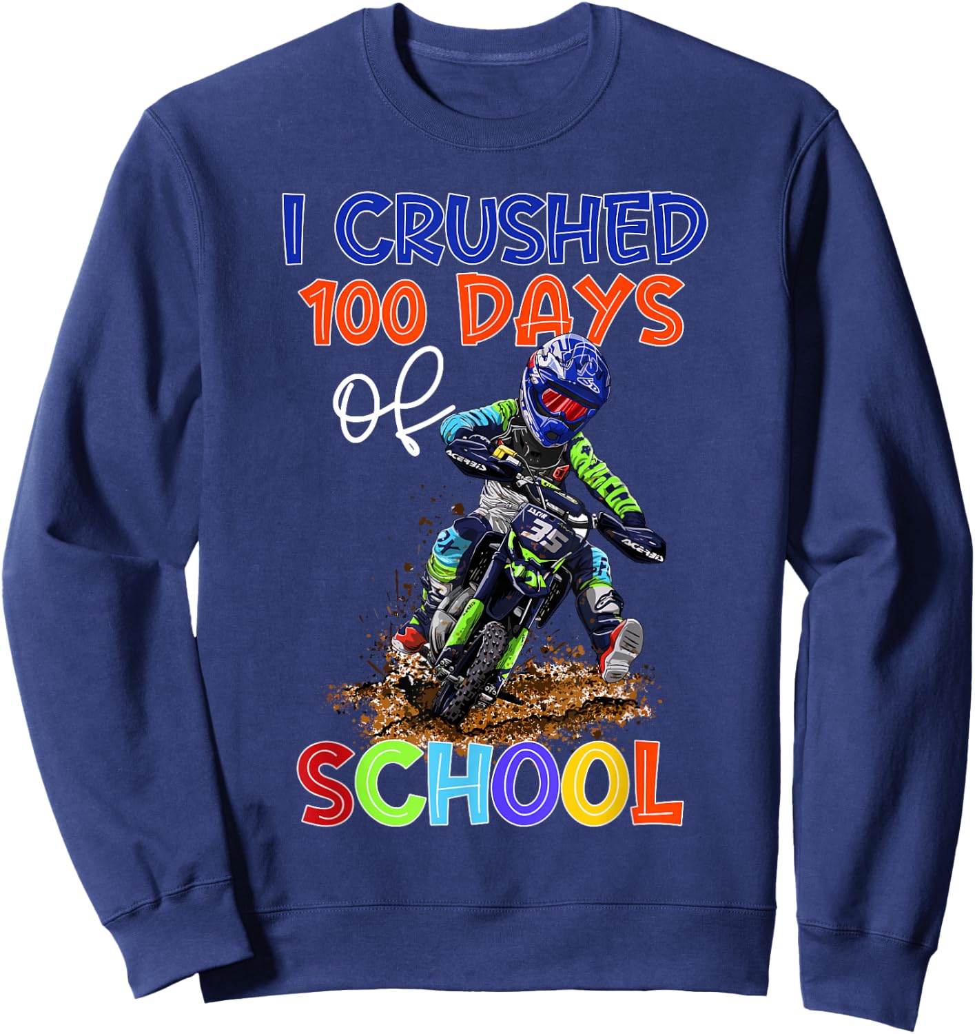 I Crushed 100 Days Of School Dirt Bike Kids 100 Days Smarter Sweatshirt - Sweatshirt | Navy