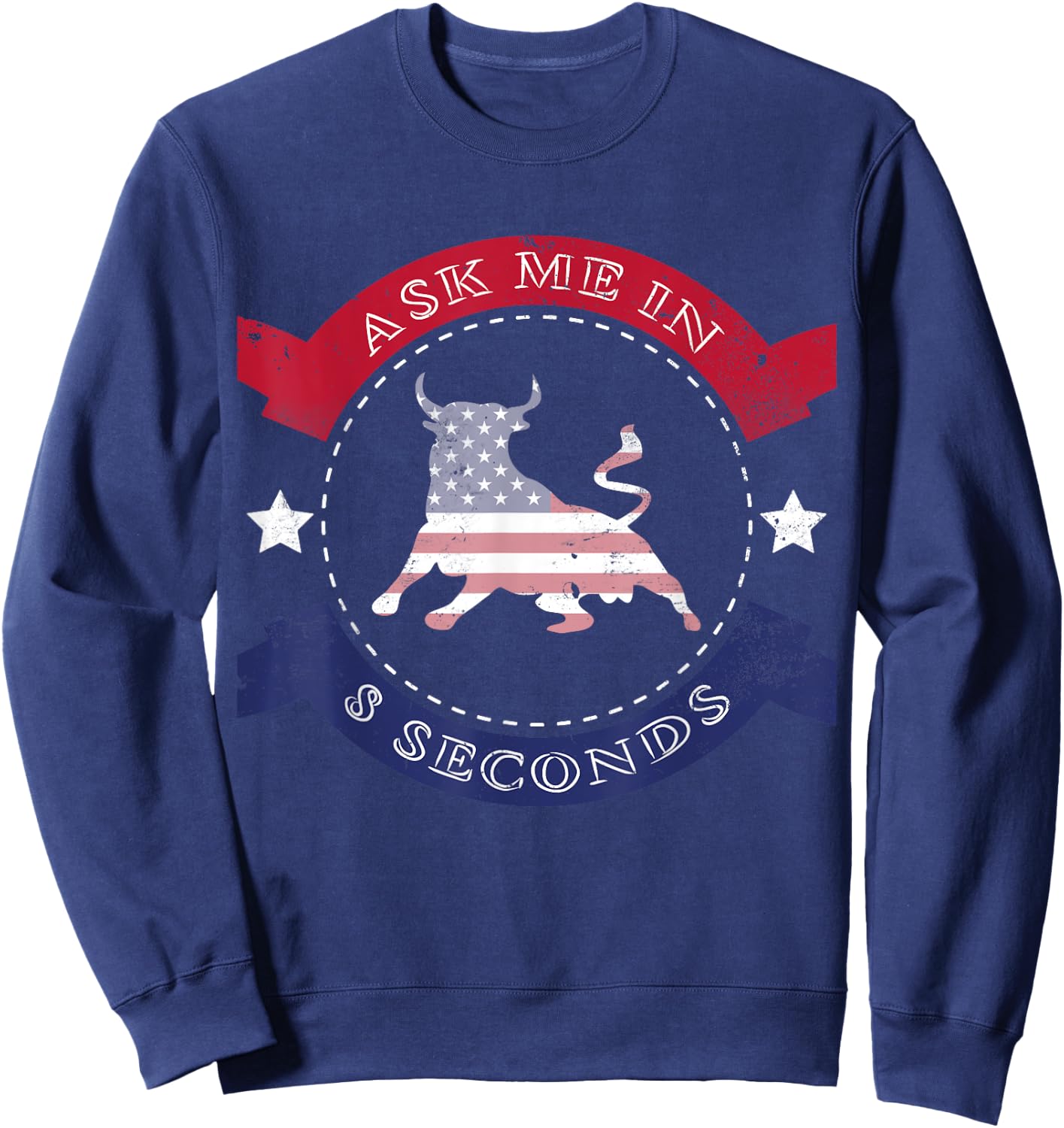 Bull Rider & Rodeo Shirt - Cool Ask Me In 8 seconds Gift Sweatshirt - Sweatshirt | Navy