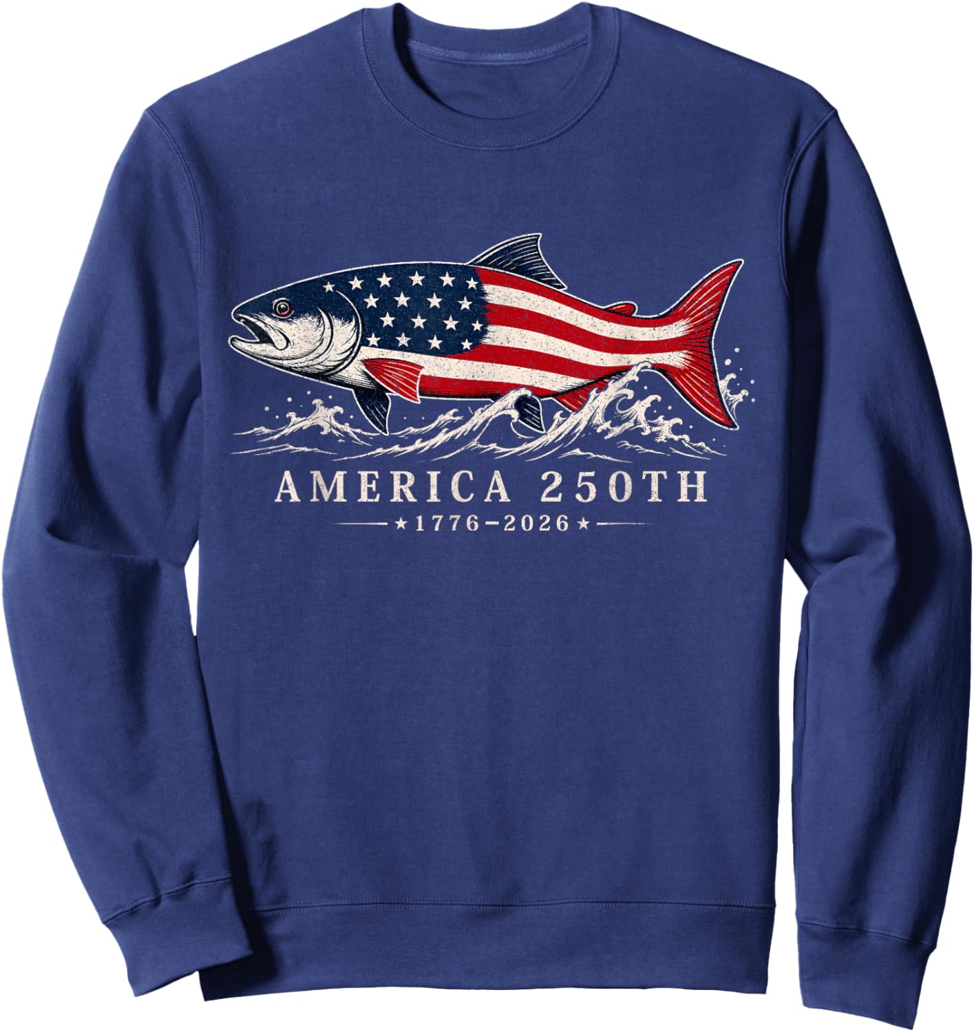 250 America Years 1776 2026 Fishing USA Flag 250th Birthday Sweatshirt - Sweatshirt | Navy