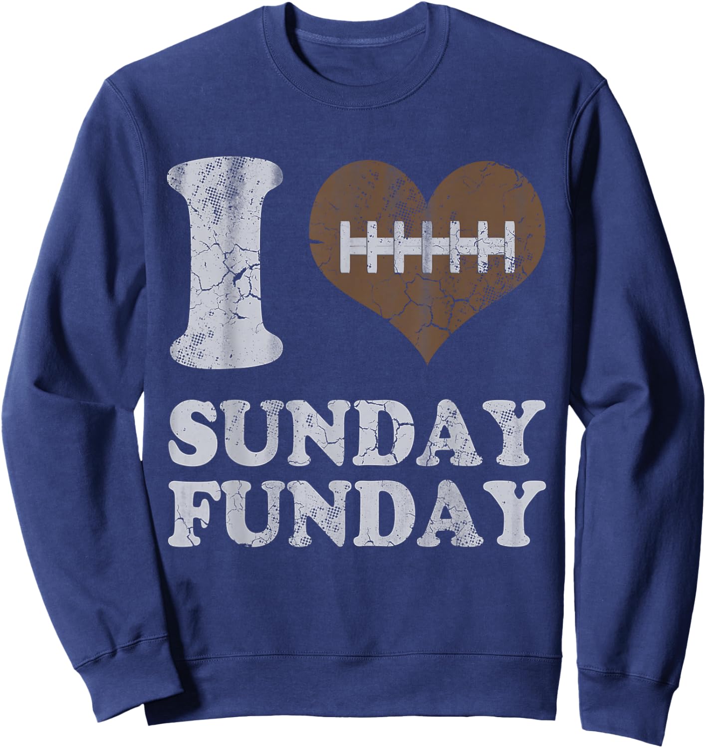 I Love Sunday Funday Football Men Women Kids Sweatshirt - Sweatshirt | Navy