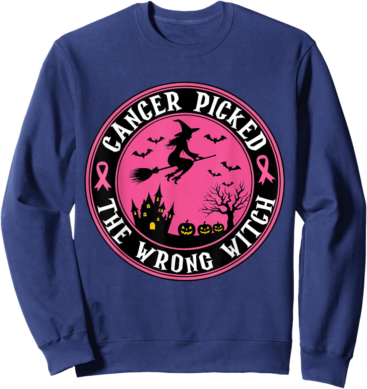 Cancer Picked the Wrong Witch Halloween Breast Cancer Sweatshirt - Sweatshirt | Navy