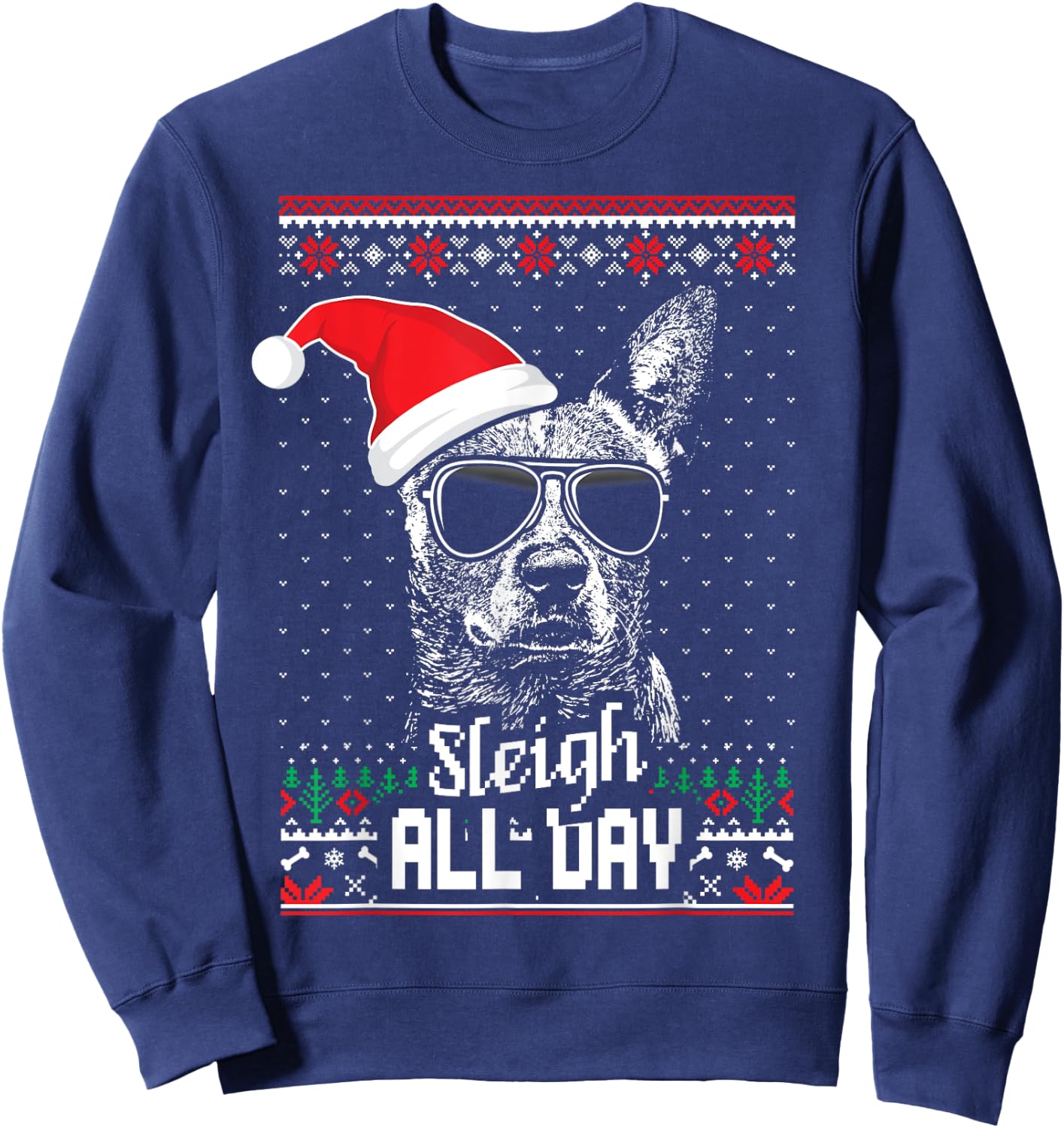 Sleigh all Day Funny Australian Cattle Dog Christmas Sweatshirt - Sweatshirt | Navy