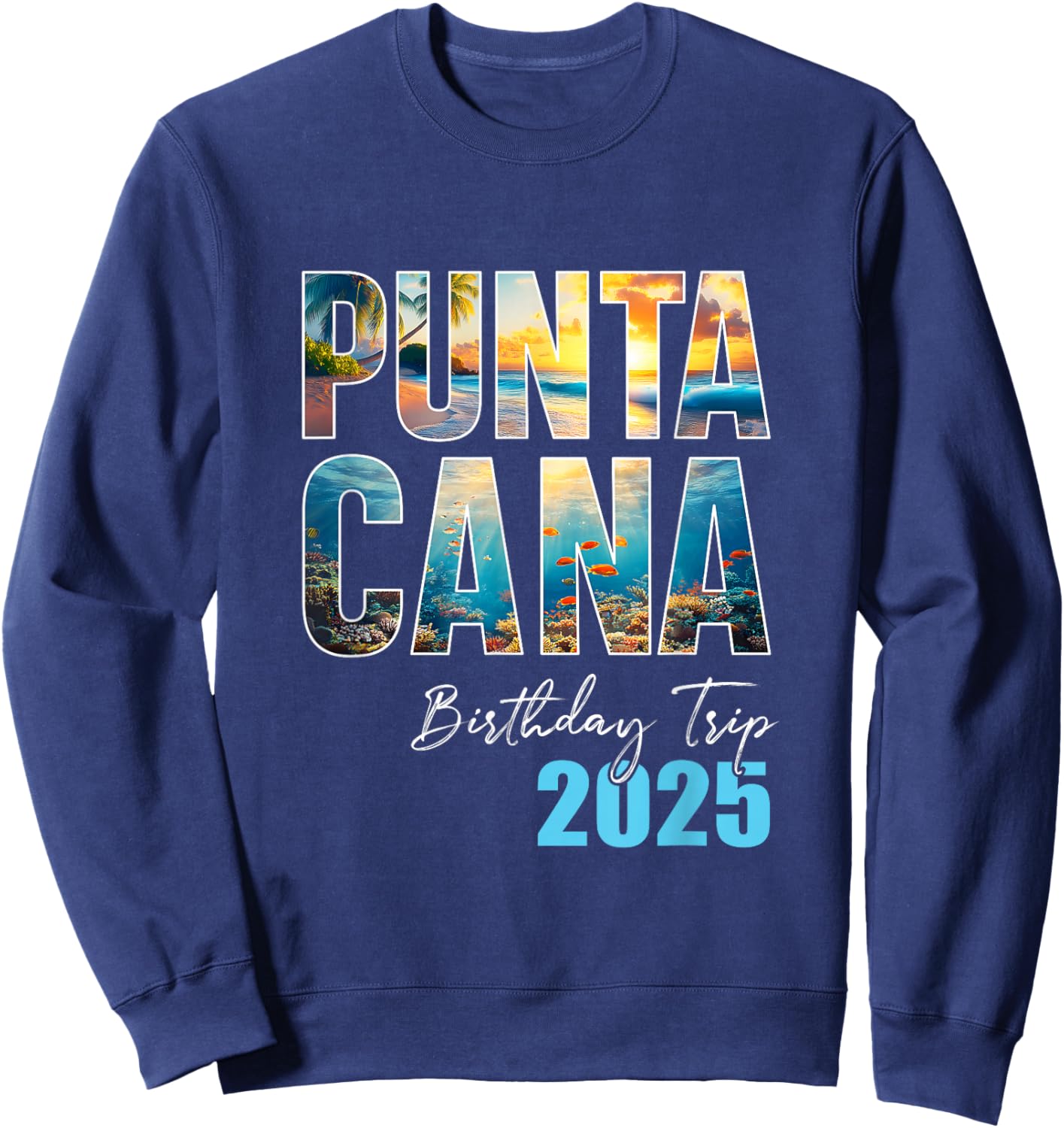 Punta Cana Birthday Trip 2025 Cruise - -Adult, Black, Small, Short Sleeve, Classic , Cotton, Polyester Sweatshirt - Sweatshirt | Navy