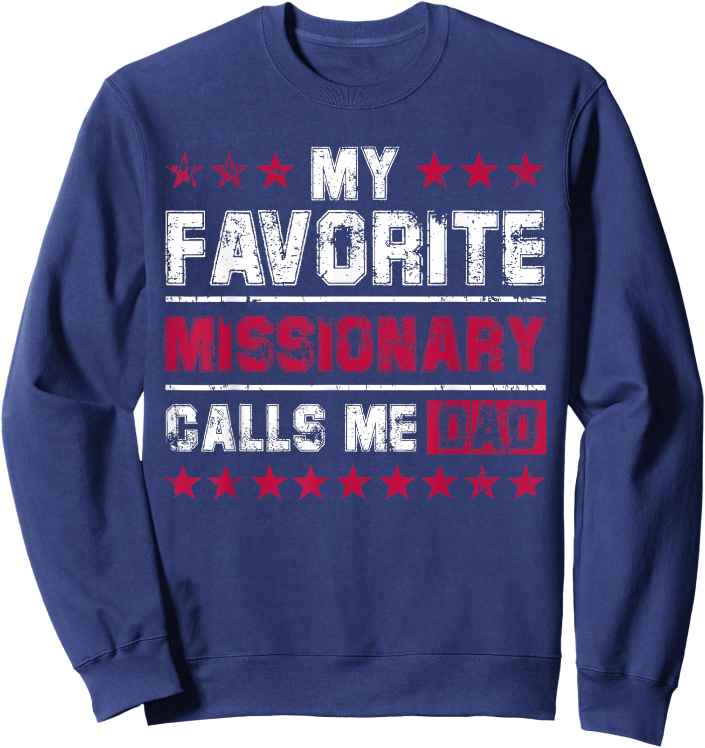 Missionary Dad Gift From Daughter Son Sweatshirt - Sweatshirt | Navy