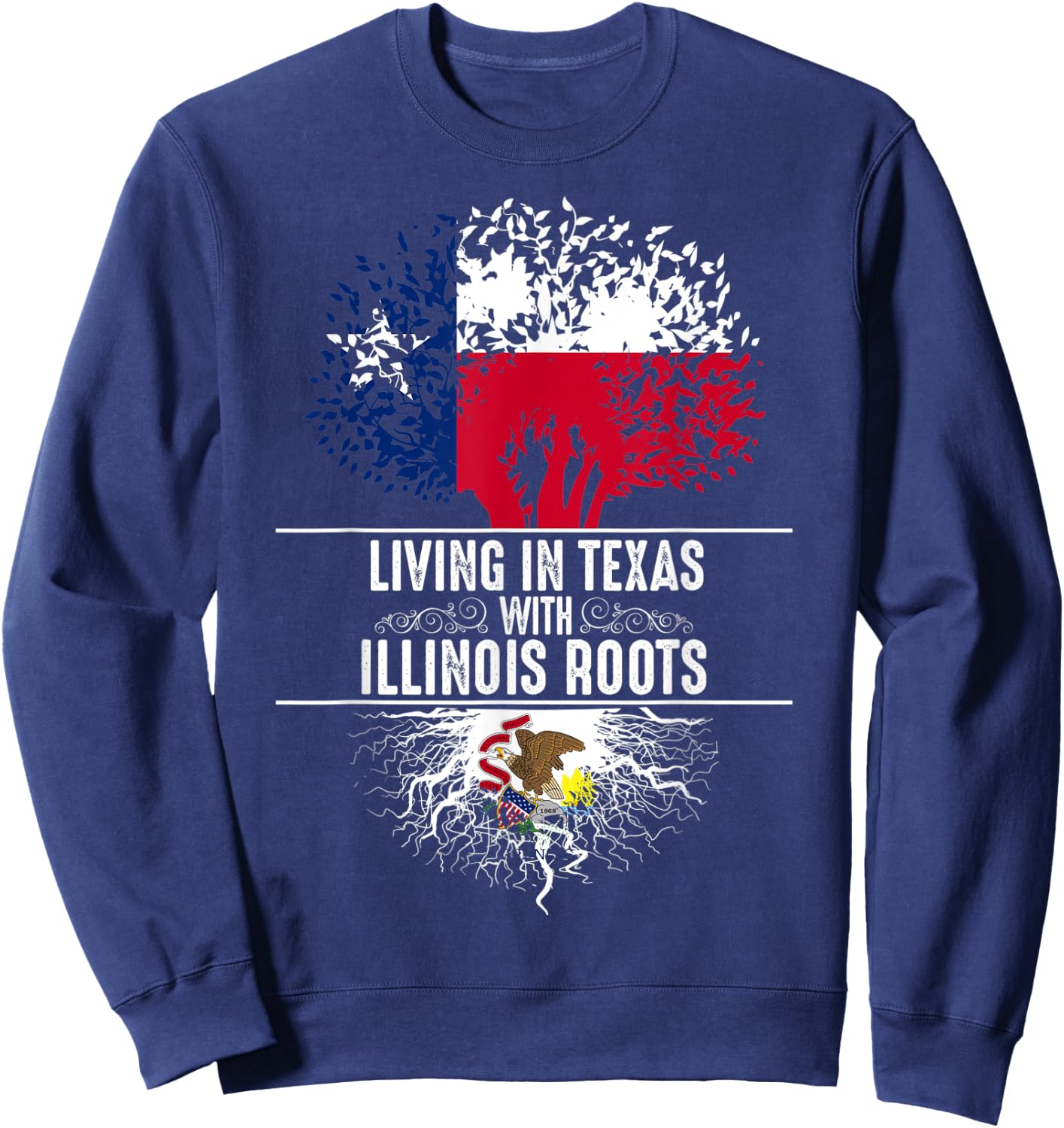 Texas Home Illinois Roots State Tree Flag Love Gift Sweatshirt - Sweatshirt | Navy