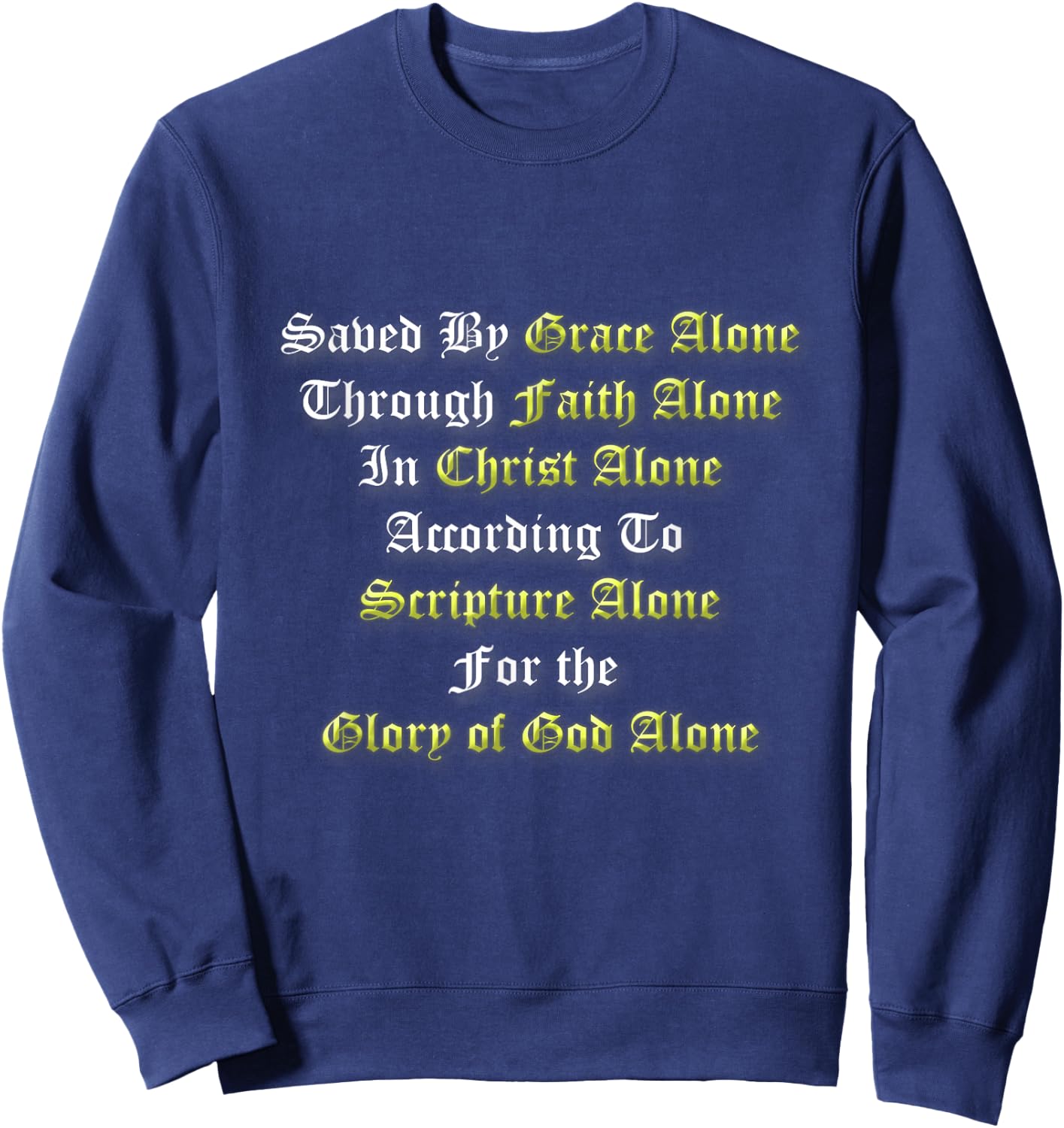 Saved By Grace Alone Through Faith Alone 5 Solas Christian Sweatshirt - Sweatshirt | Navy
