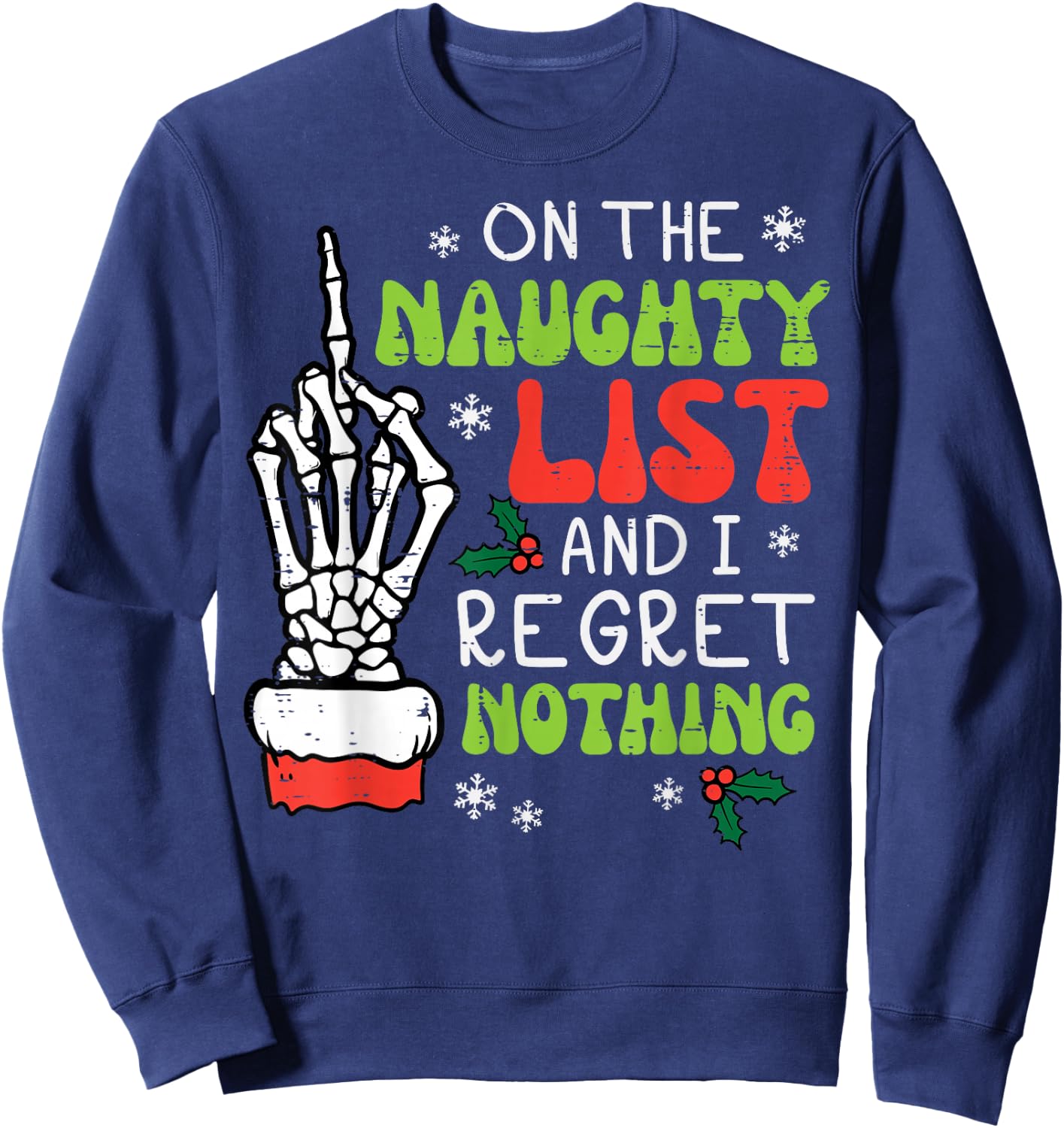 Christmas On Naughty List Regret Nothing Xmas Men Women Kids Sweatshirt - Sweatshirt | Navy