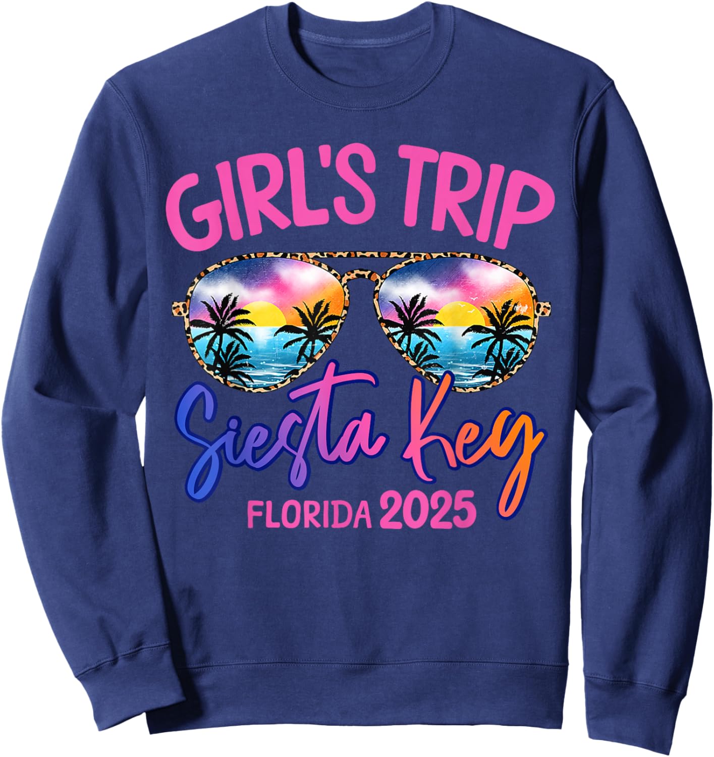 Girls Trip Siesta Key Florida 2025 Weekend Vacation Group Sweatshirt - Sweatshirt | Navy