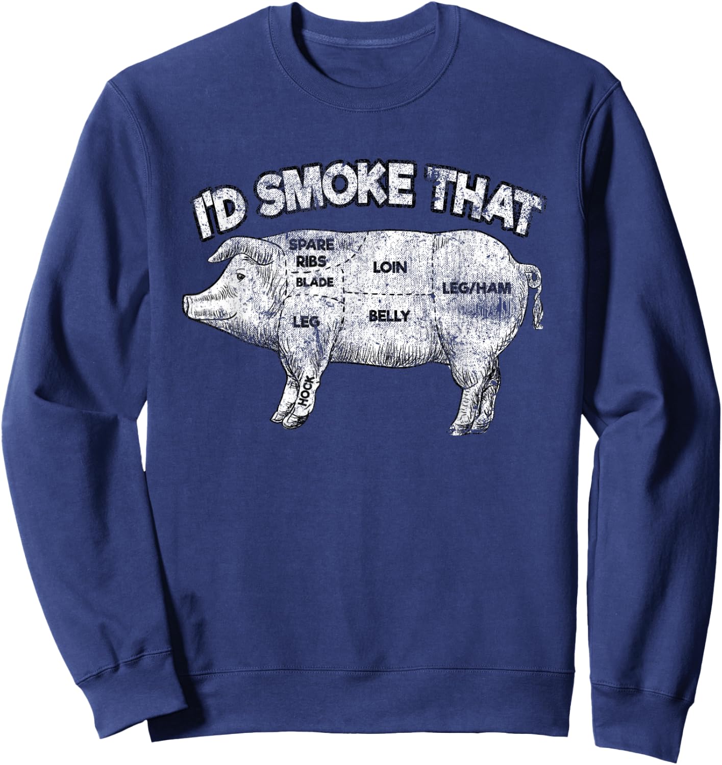 I'd Smoke That Funny BBQ Smoker Vintage Pig Meat Lover Sweatshirt - Sweatshirt | Navy