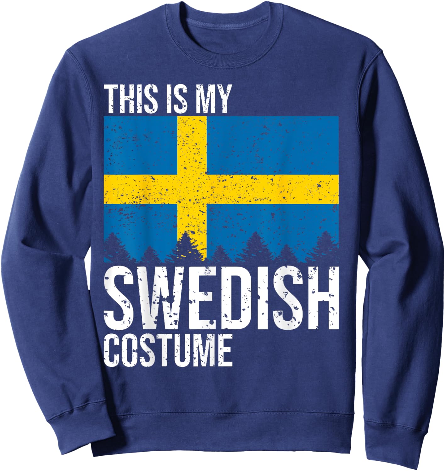 Vintage This is my Swedish Flag Costume For Halloween Sweatshirt - Sweatshirt | Navy