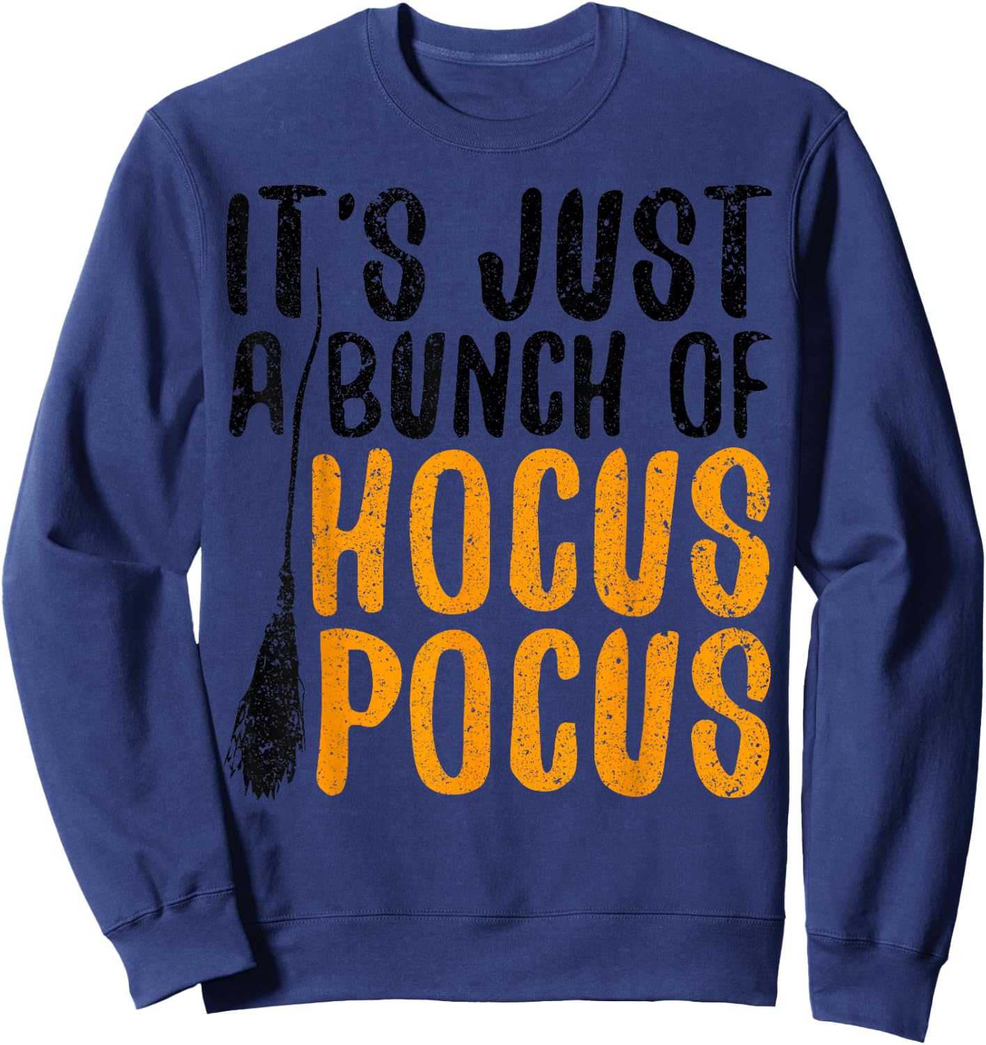 It's Just A Bunch Of Hocus Pocus Sweatshirt - Sweatshirt | Navy