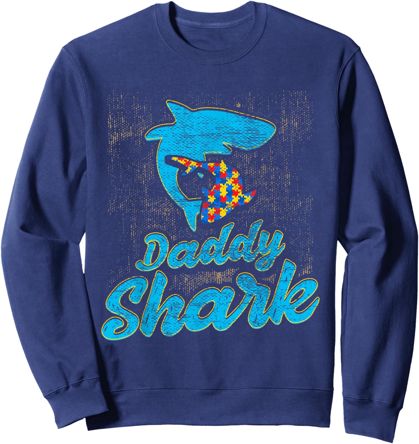 Autism Dad Shirt Autism Awareness Daddy Shark Autism Papa Sweatshirt - Sweatshirt | Navy