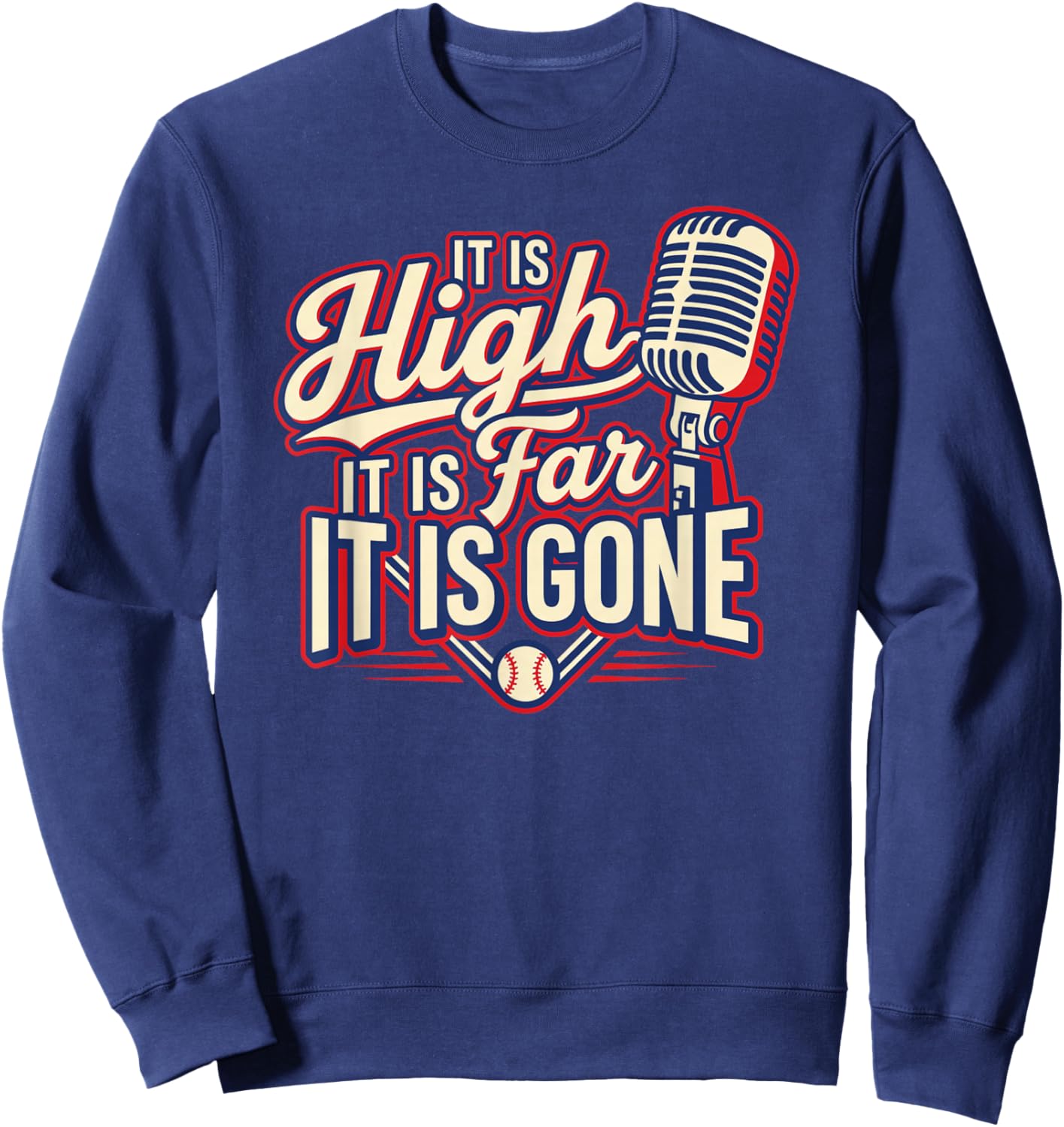 It is High It is Far It is Gone Quote Vintage Funny Sweatshirt - Sweatshirt | Navy