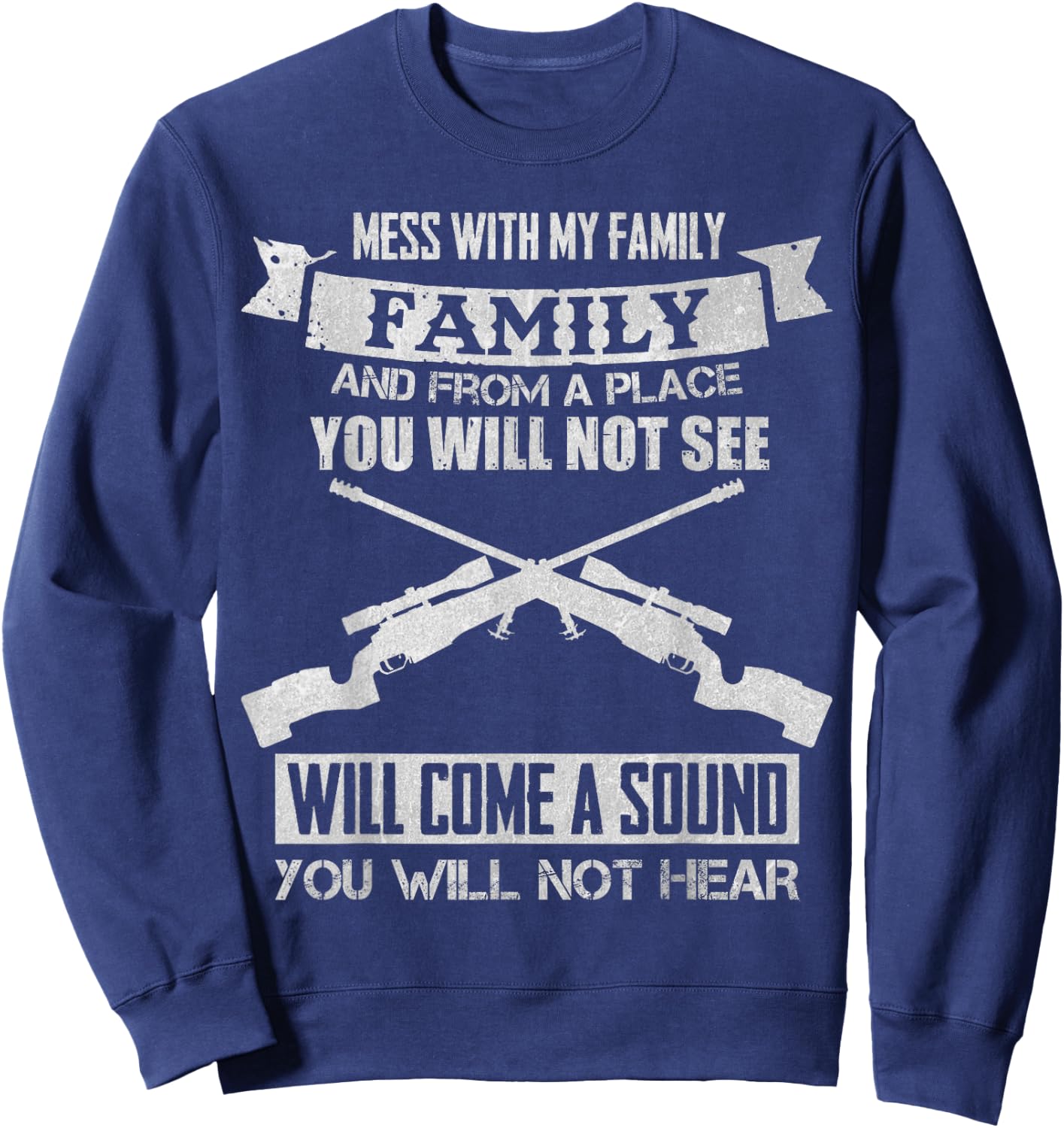 Mess with My Family Sniper Sound I Military Family Sweatshirt - Sweatshirt | Navy